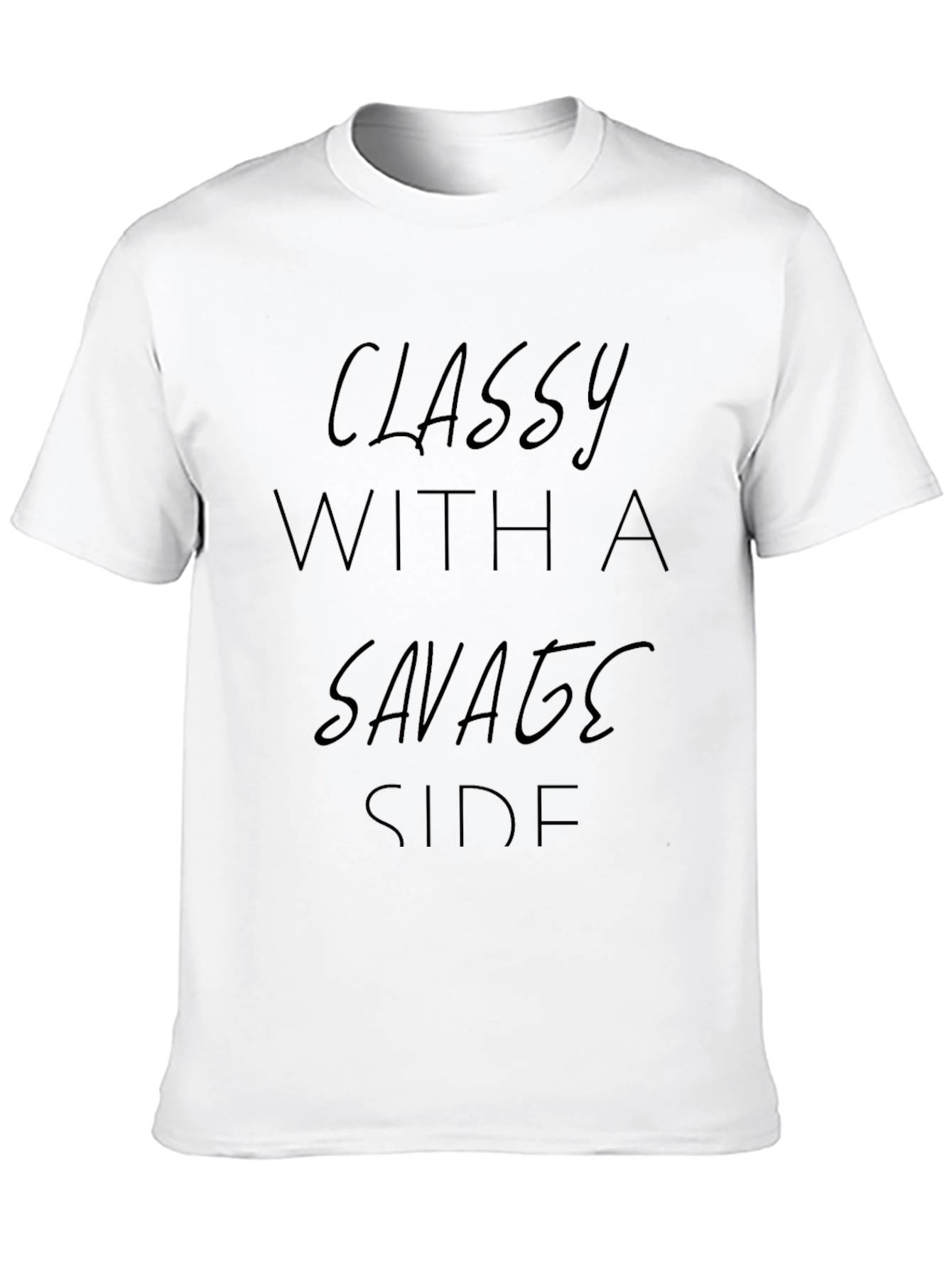 Classy with a Savage Side Black T-Shirt