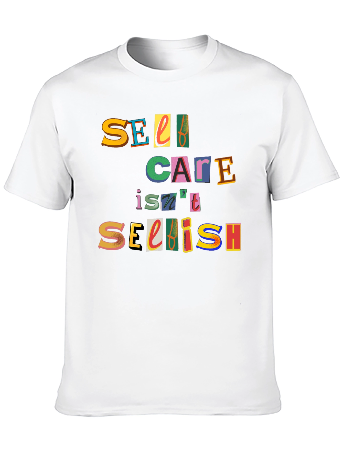 Self Care Isnt Selfish Graphic Tee