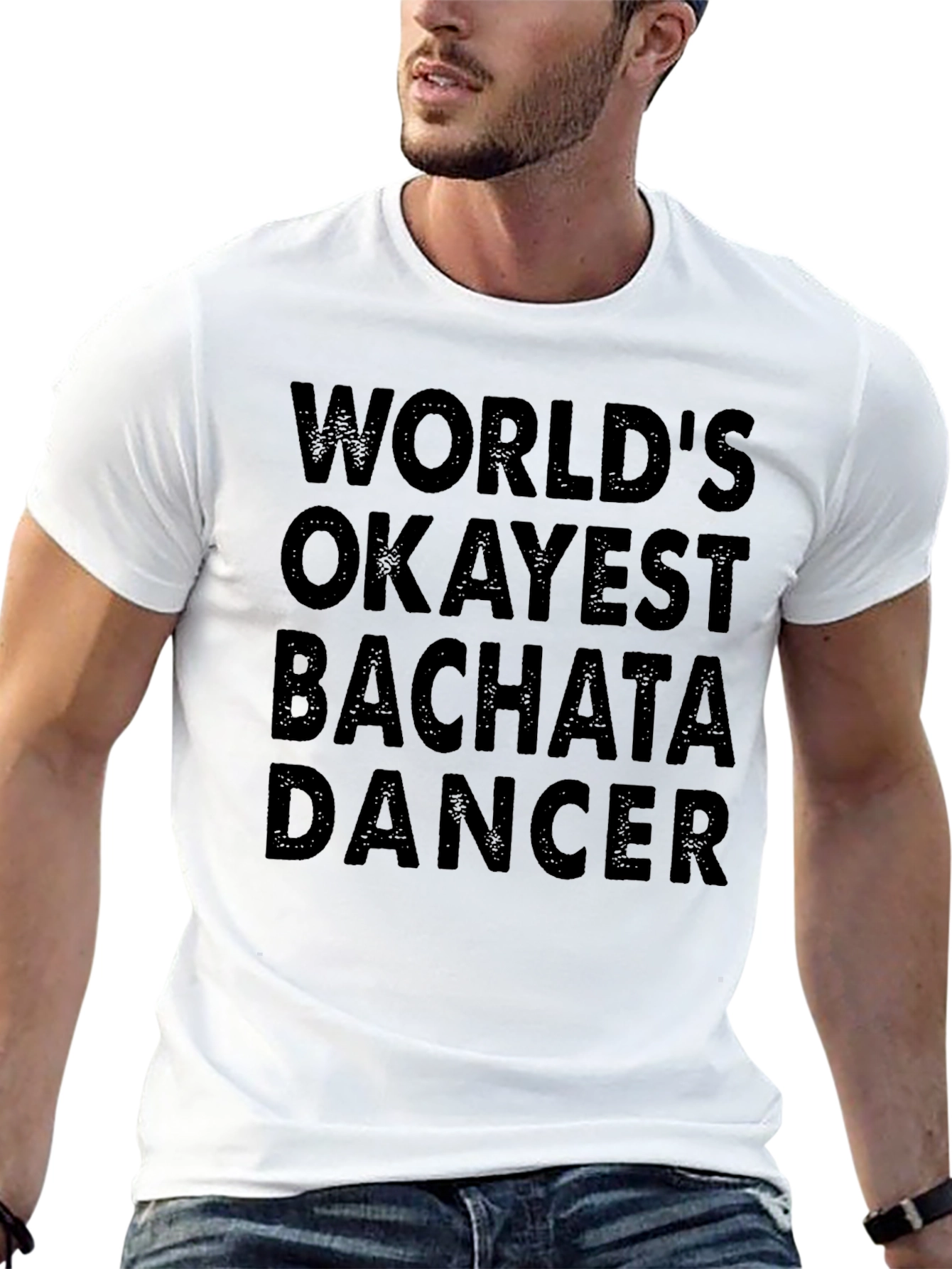 Funny Bachata Dancer T-Shirt - Worlds Okayest!