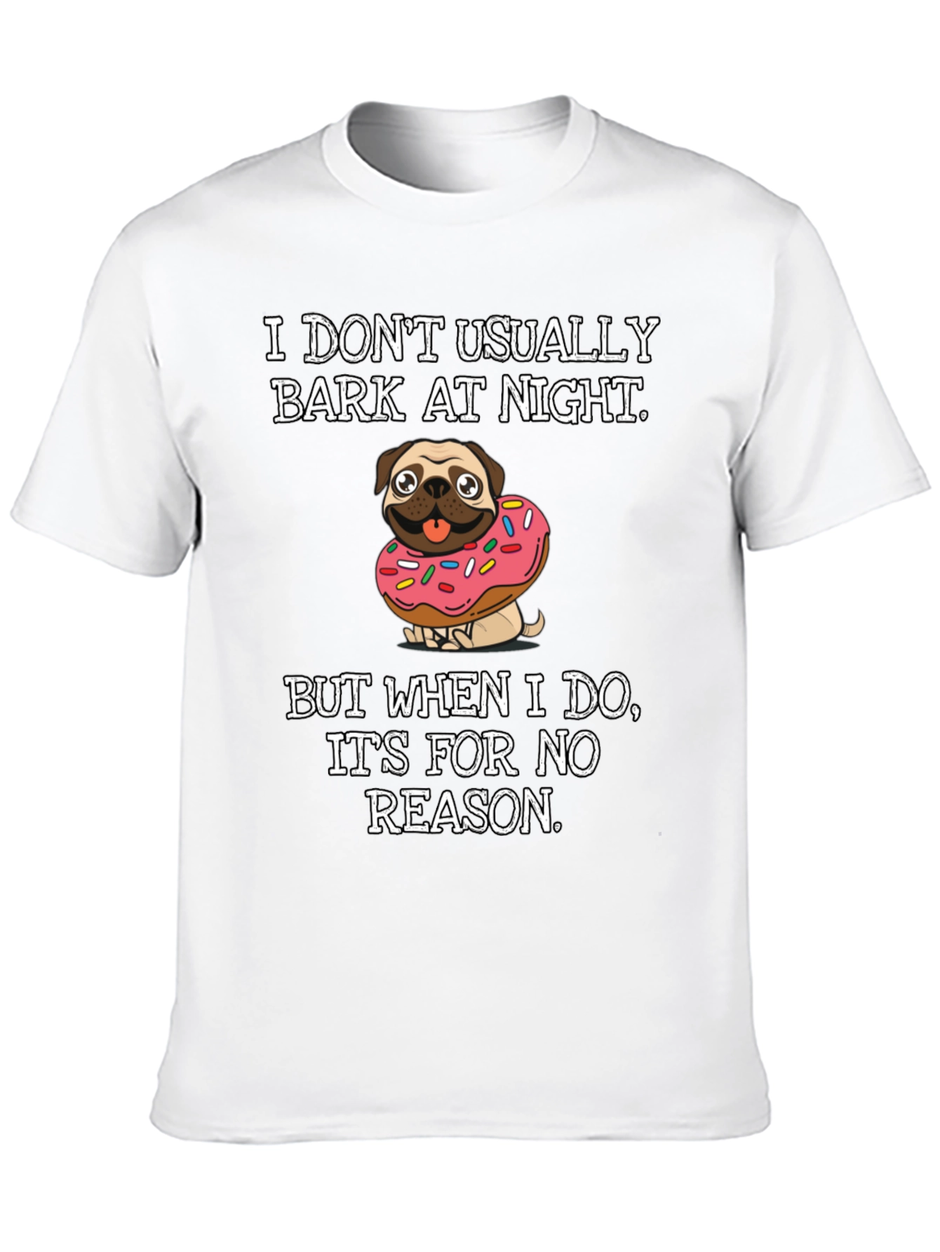 Dog Donut T-Shirt: I Dont Usually Bark