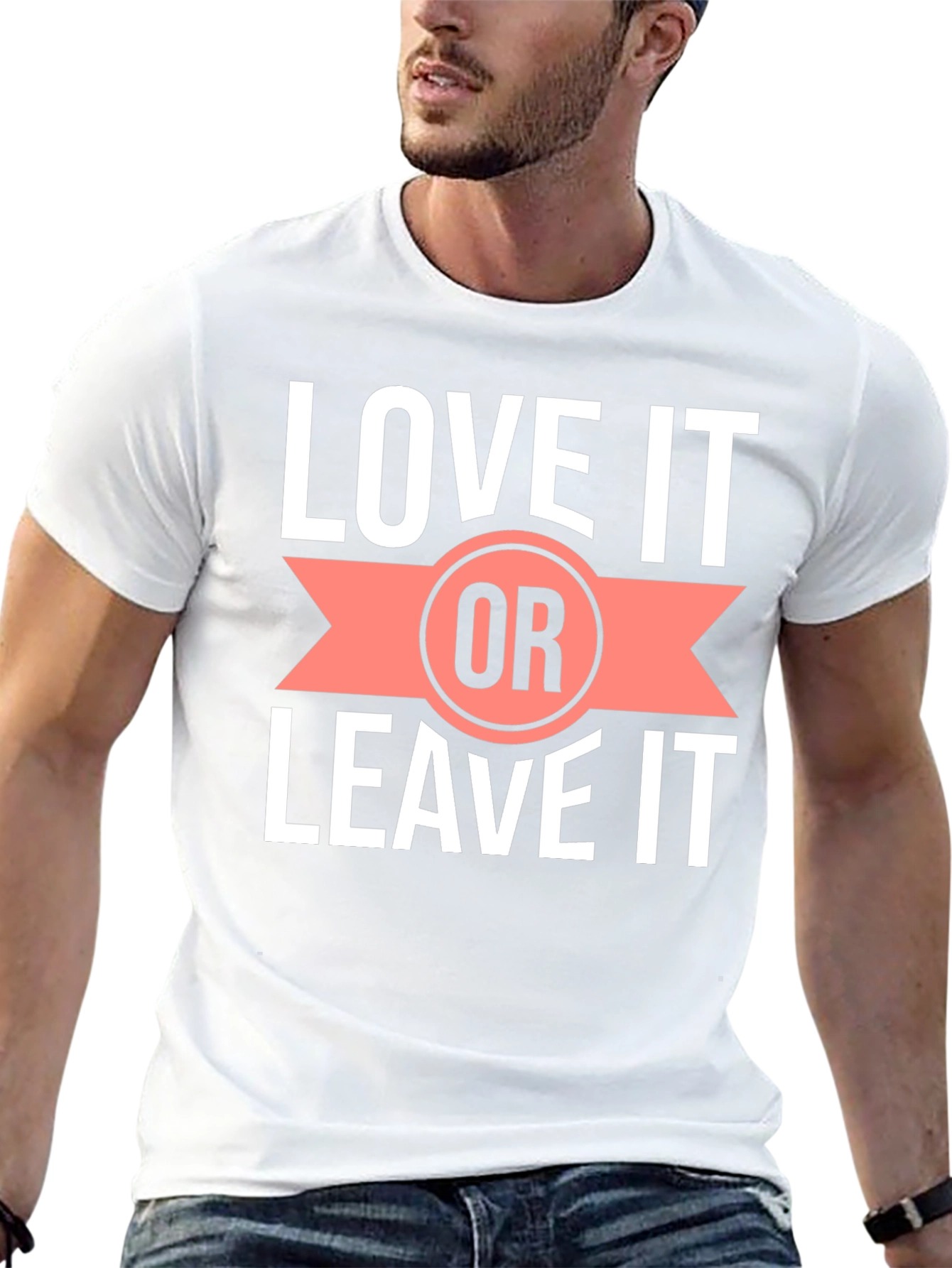 Love it or Leave it T-Shirt