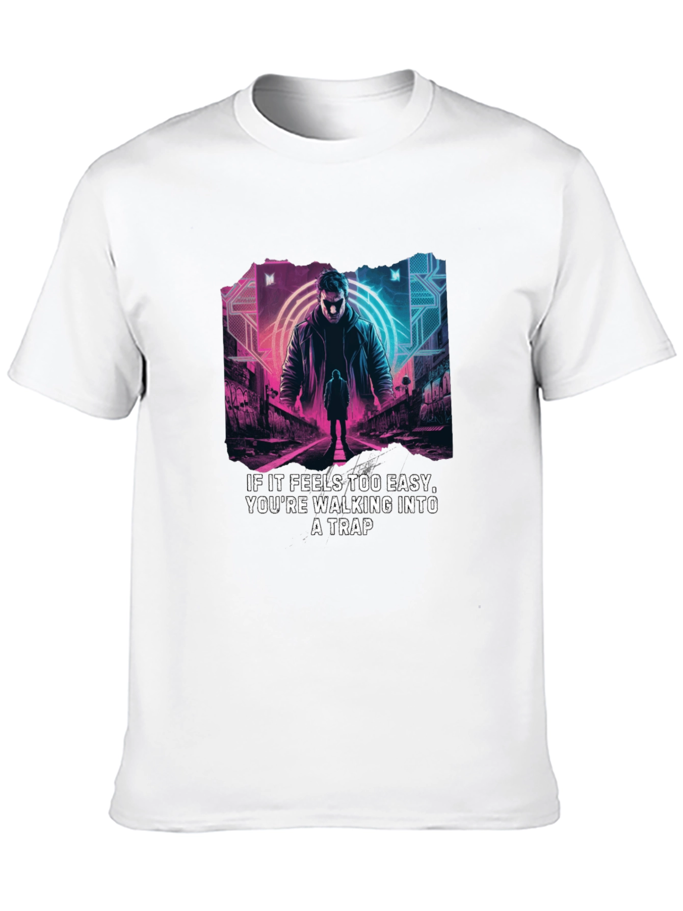 Cyberpunk Trap T-Shirt - Easy is a Trap