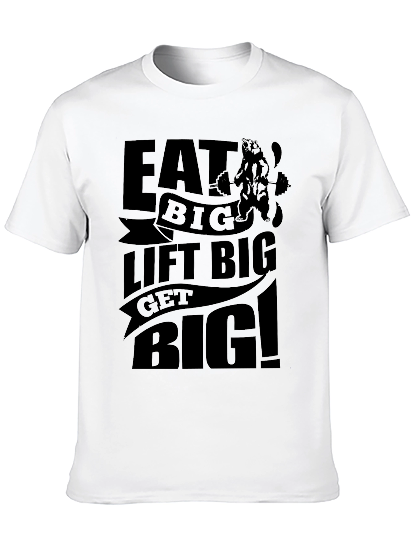 Eat Big Lift Big T-Shirt - Gym & Fitness