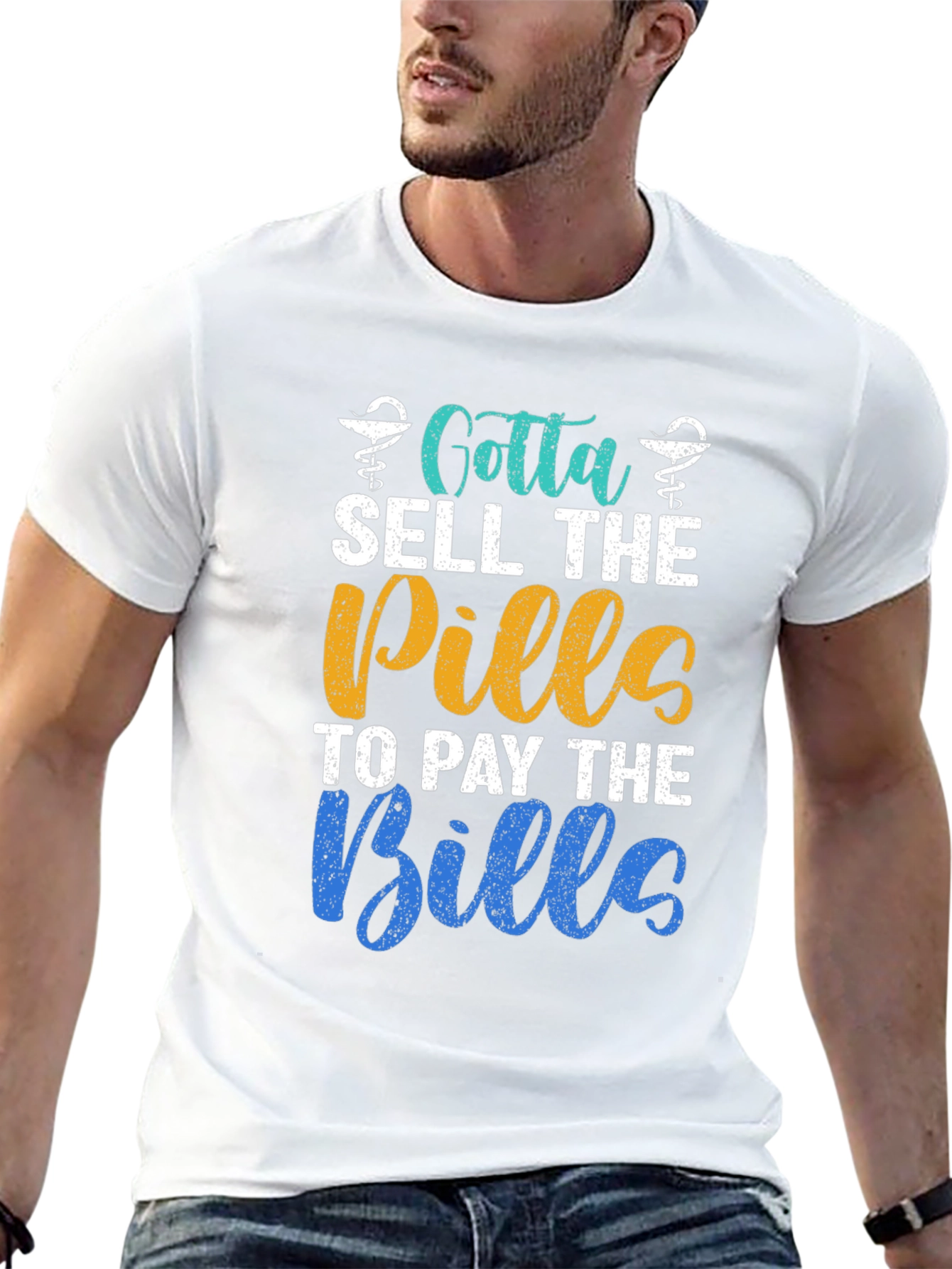 Gotta Sell The Pills T-Shirt