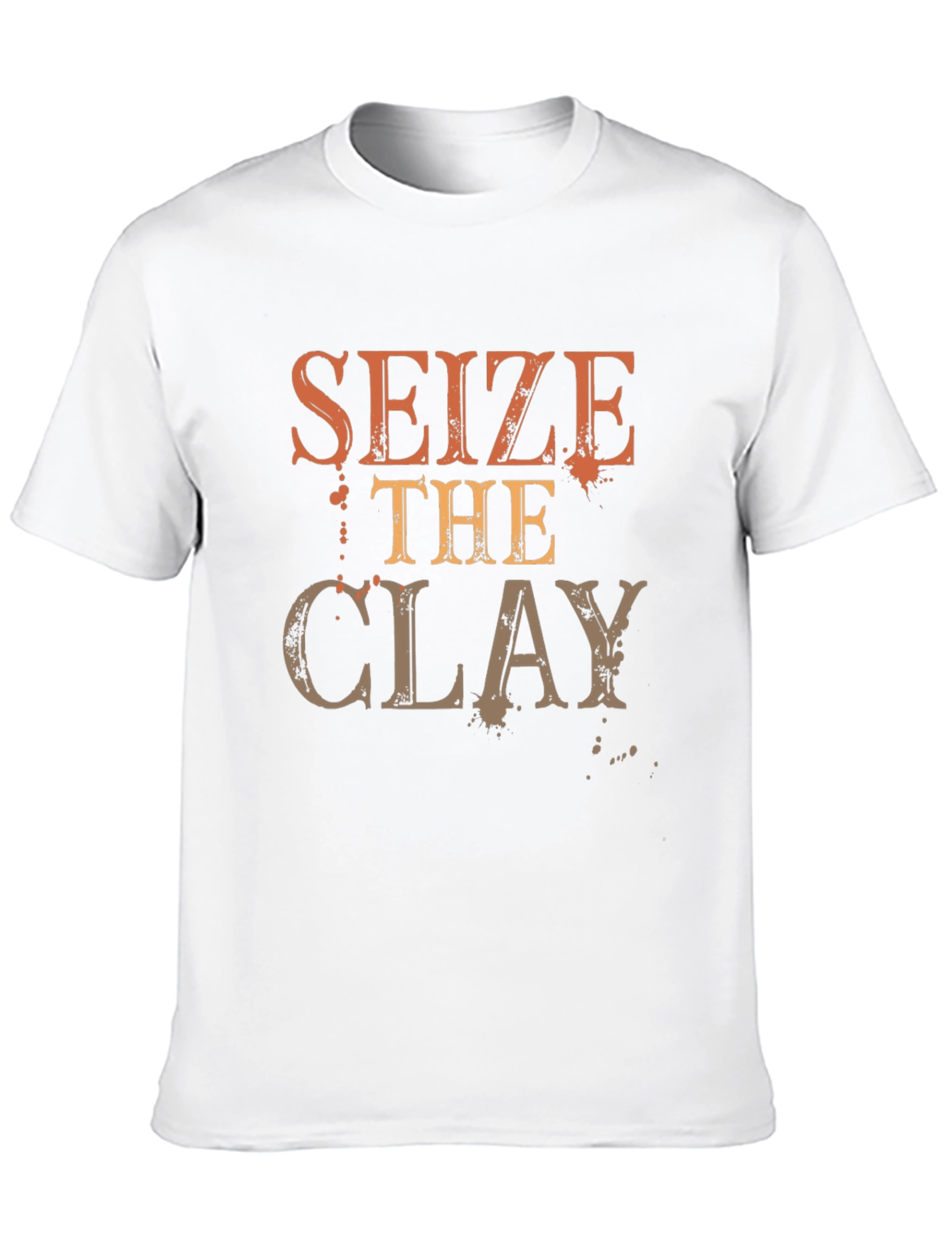 Seize the Clay Graphic T-Shirt