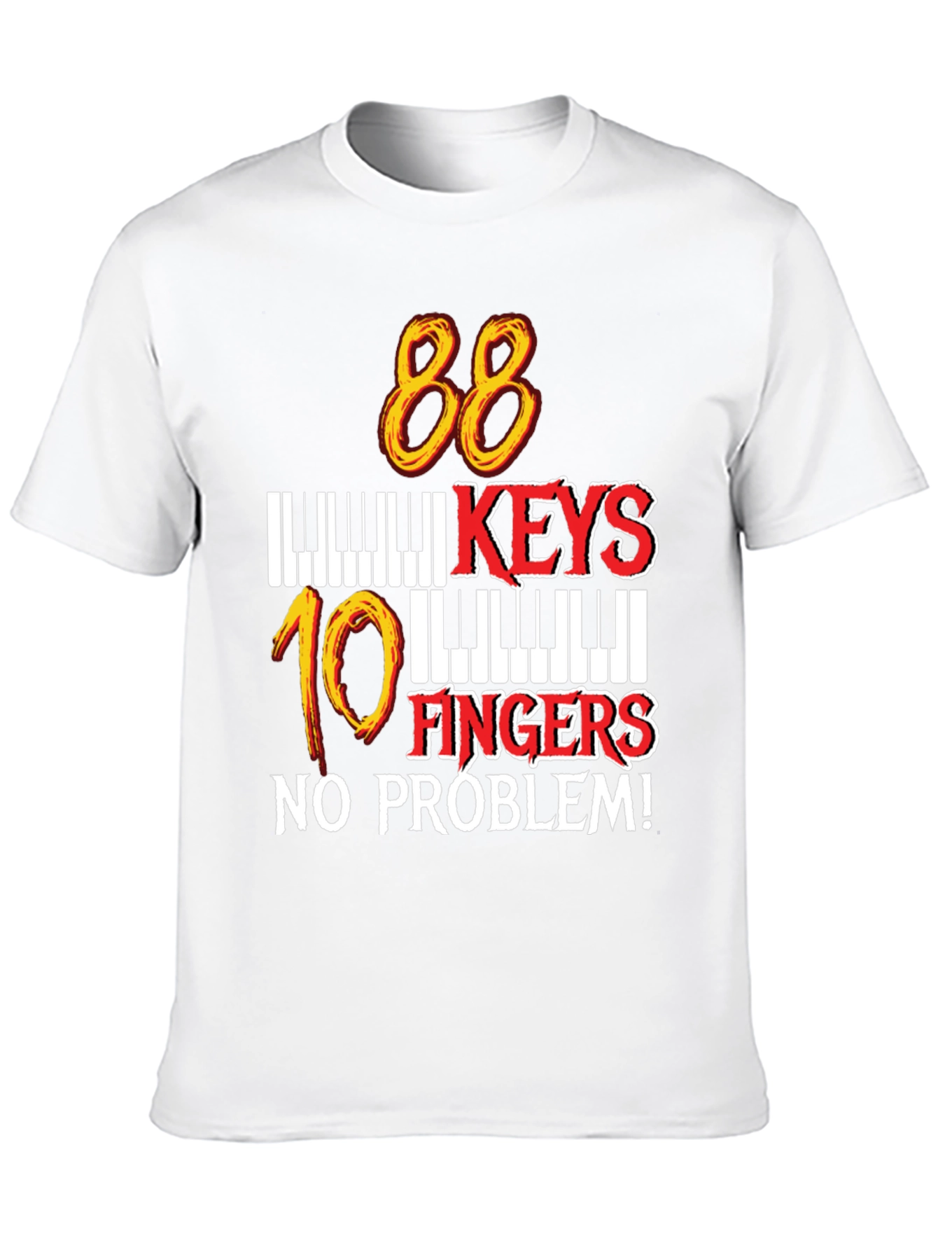 88 Keys 10 Fingers No Problem! Graphic Tee