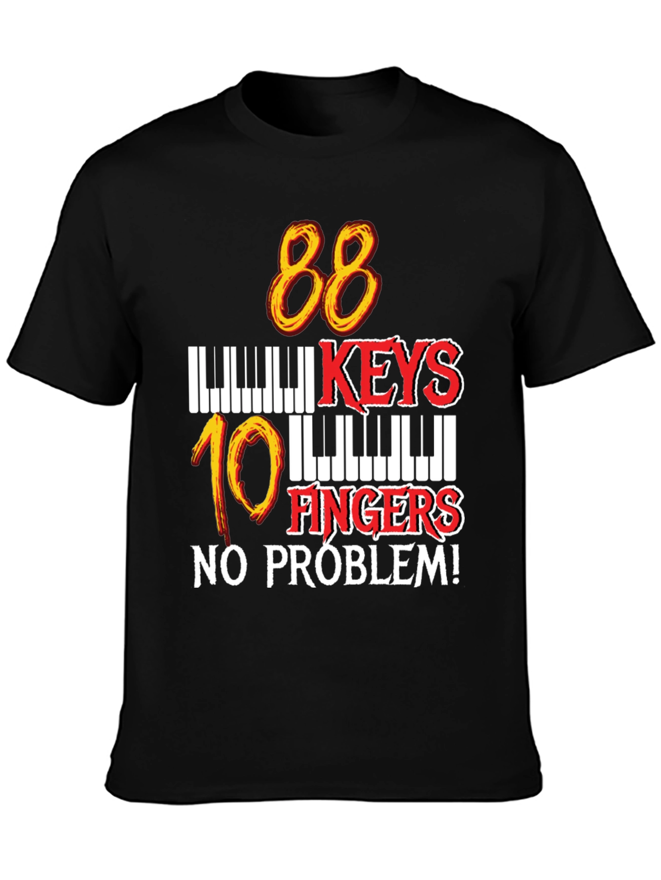 88 Keys 10 Fingers No Problem! Graphic Tee