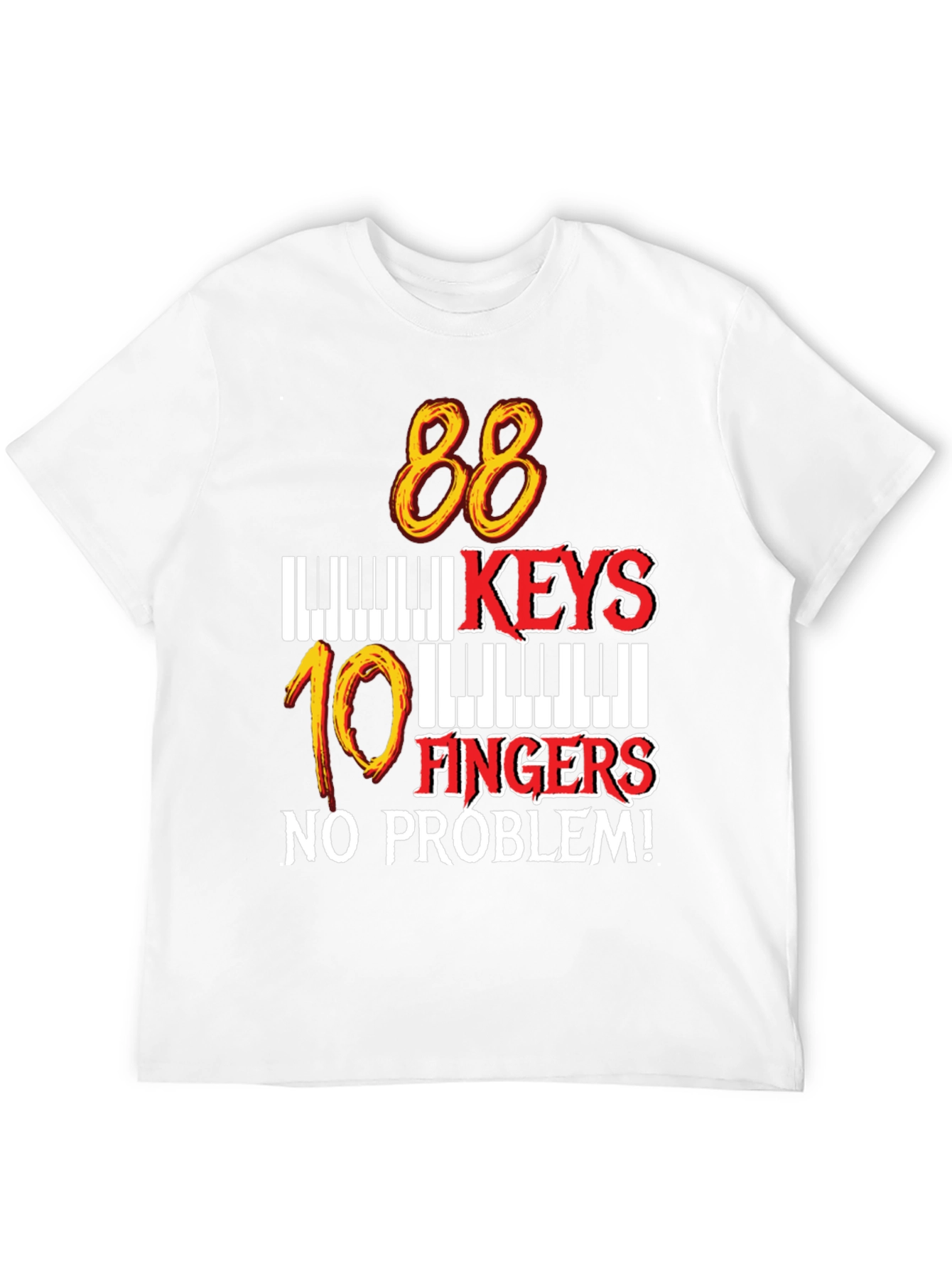 88 Keys 10 Fingers No Problem! Graphic Tee