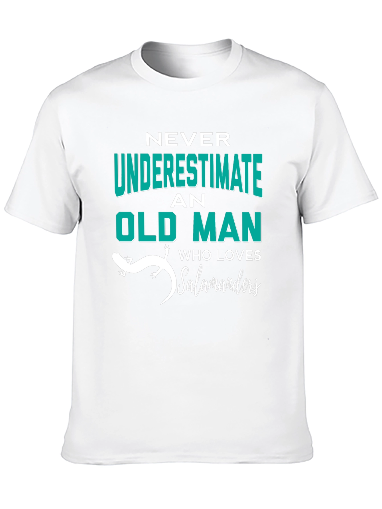 Never Underestimate Old Man Who Loves Salamanders T-Shirt