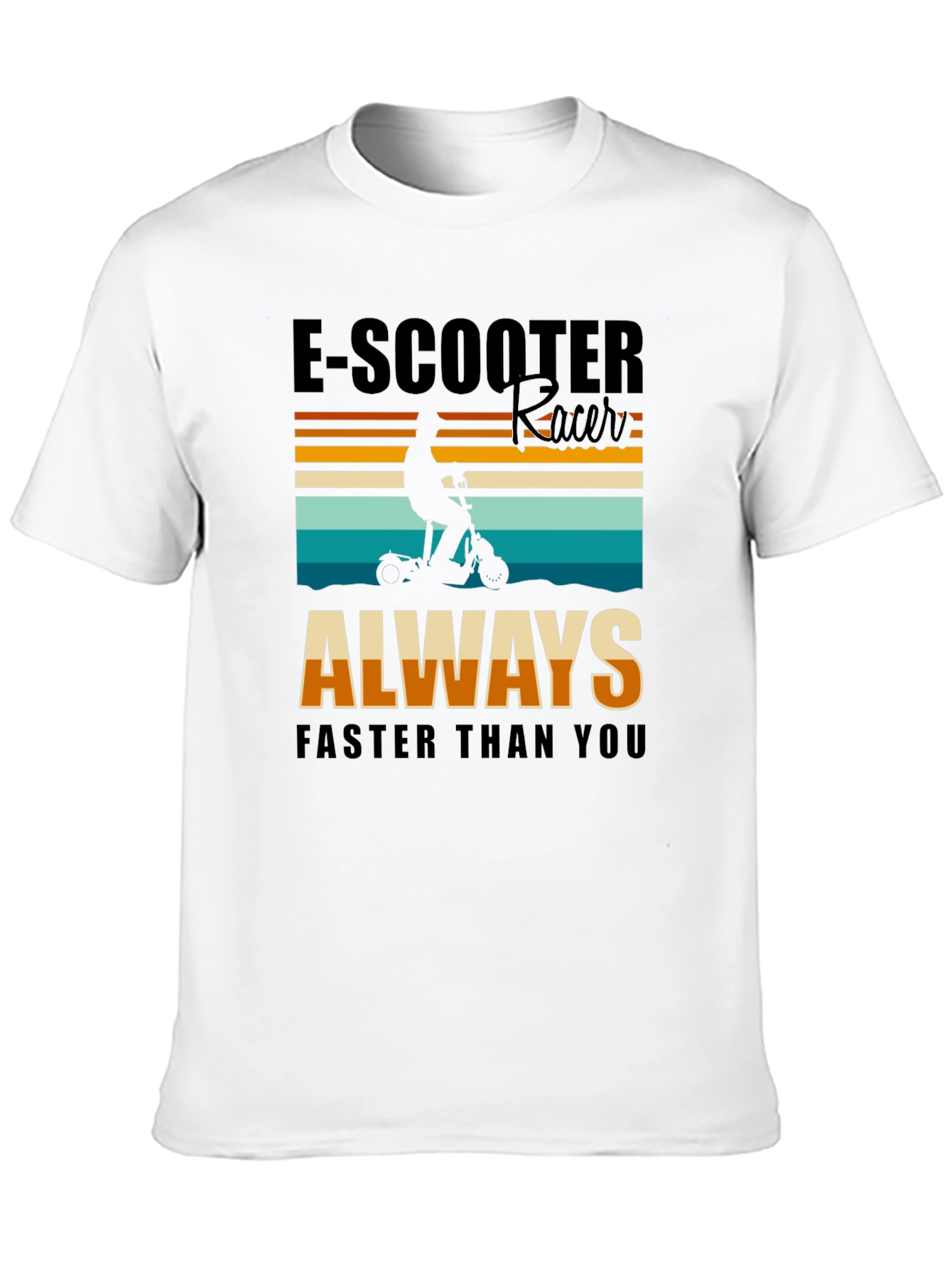 E-Scooter Racer T-Shirt: Always Faster Than You - Black