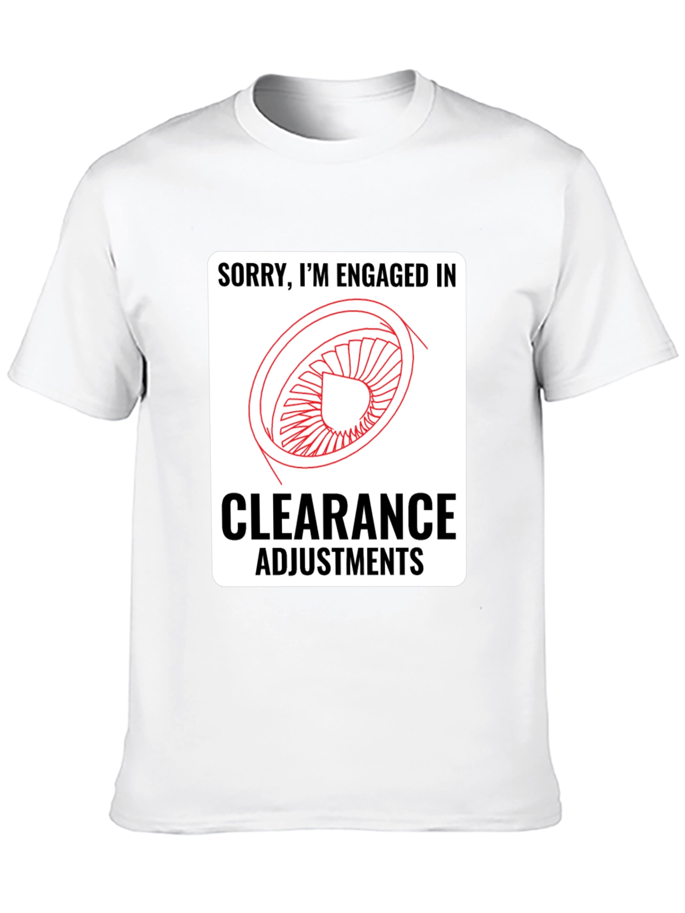 Engaged in Clearance Adjustments T-Shirt