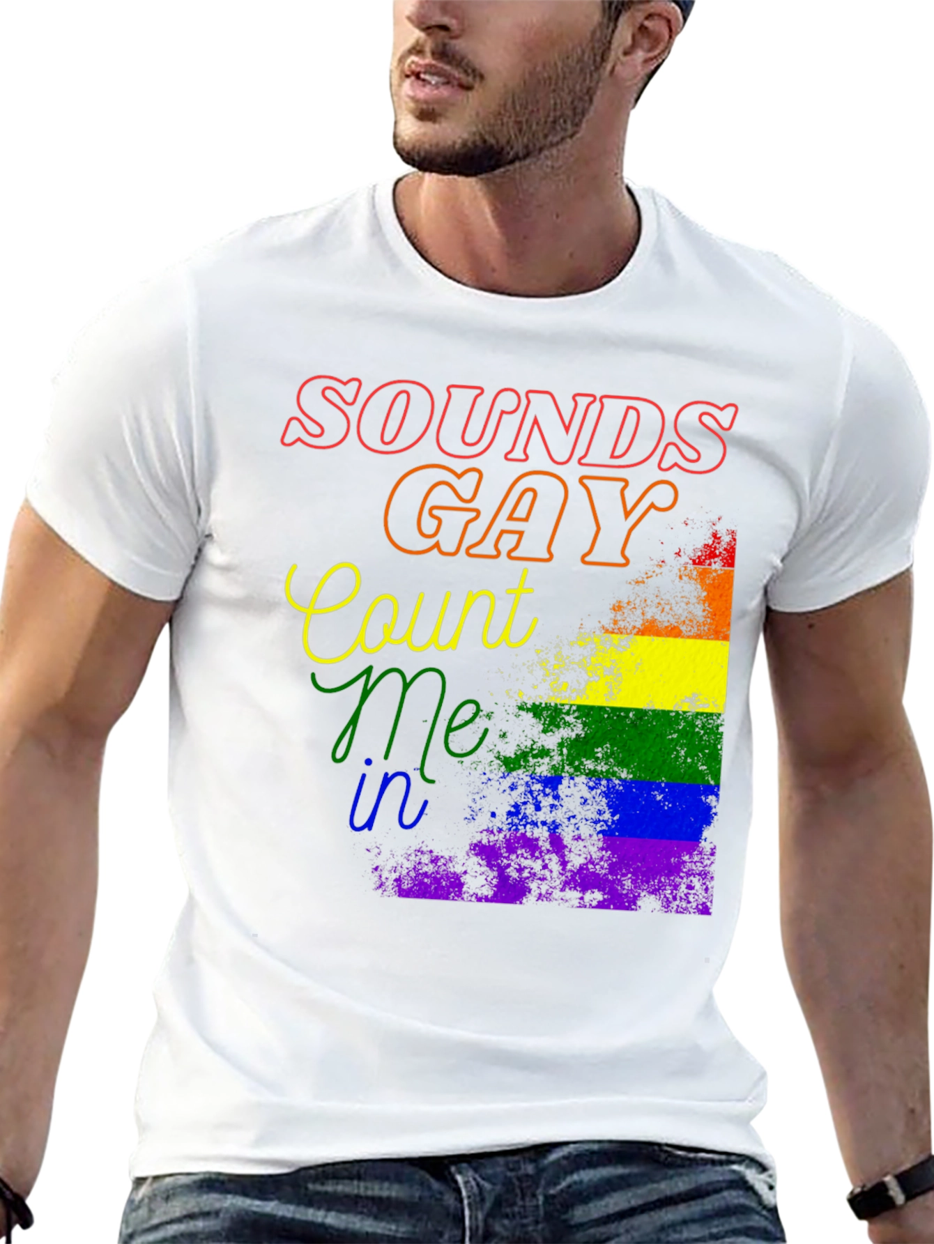 Sounds Gay Count Me In Pride T-Shirt