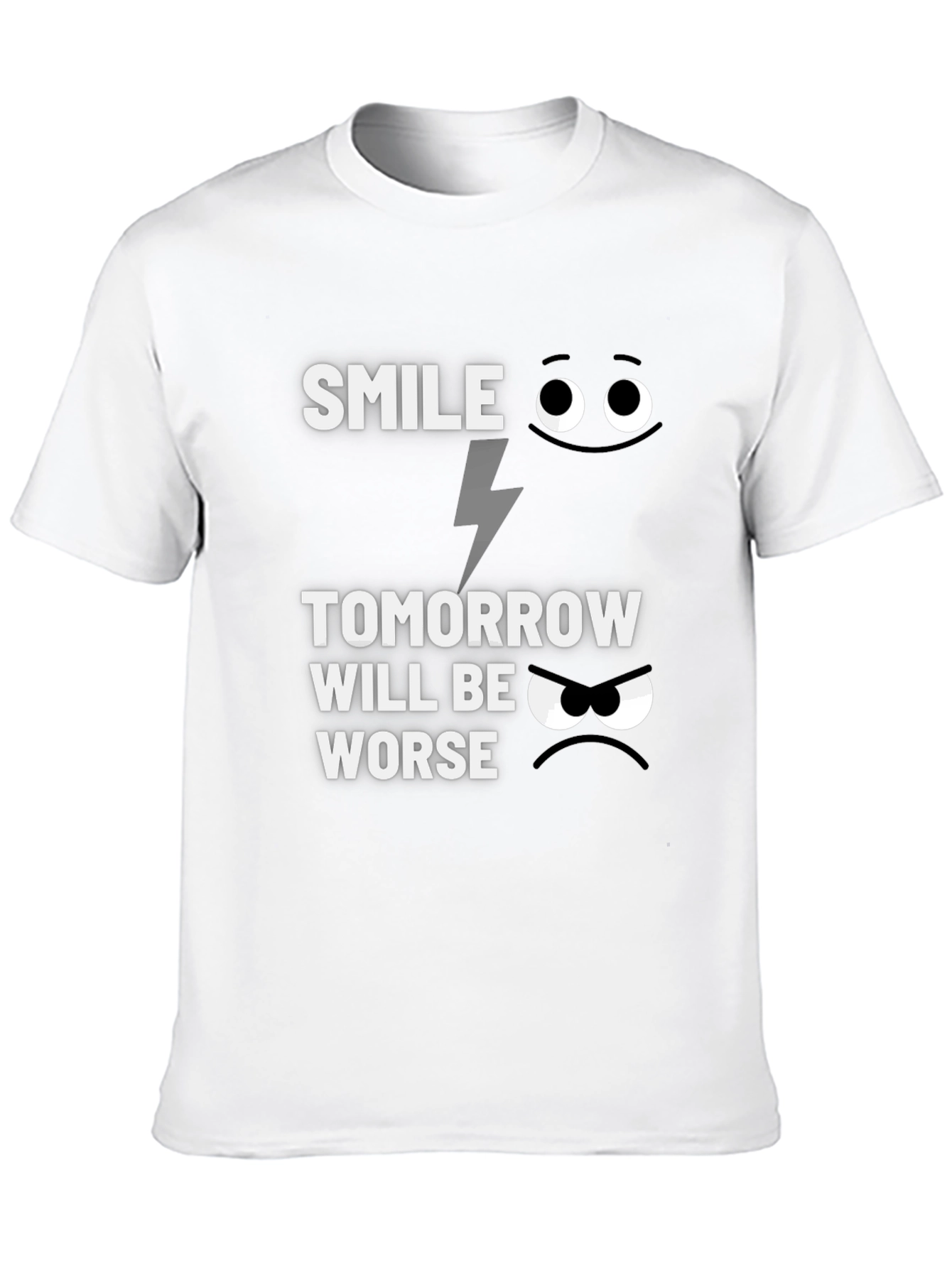 Smile Tomorrow Will Be Worse Graphic T-Shirt