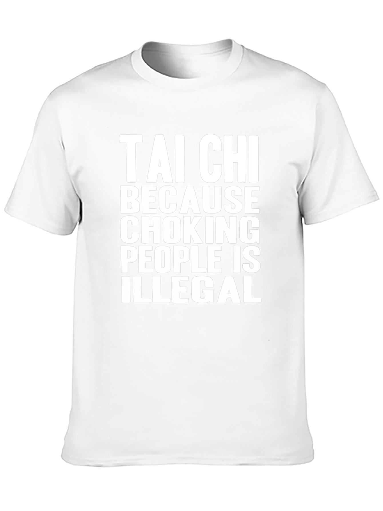 Tai Chi Choking is Illegal Mens T-Shirt