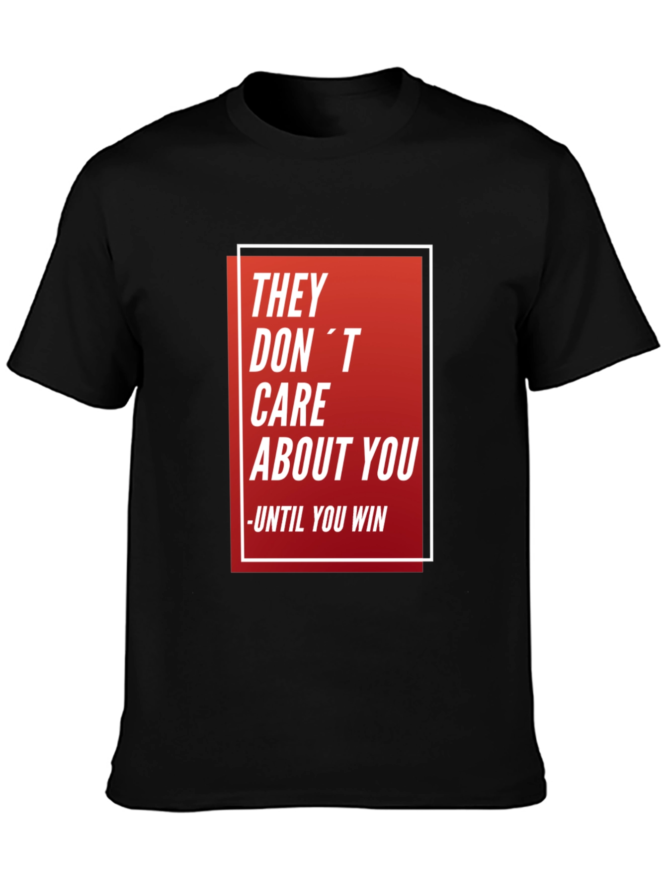 They Dont Care Black T-Shirt