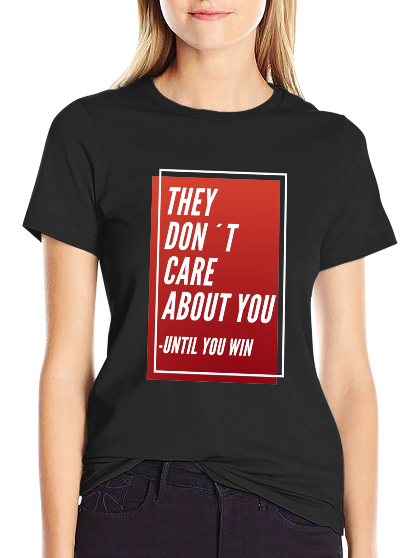 They Dont Care Black T-Shirt