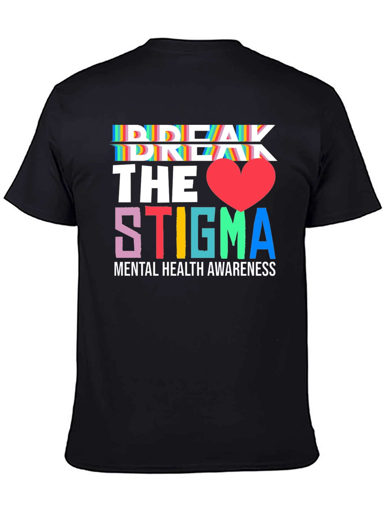 Break the Stigma Mental Health Awareness Tee