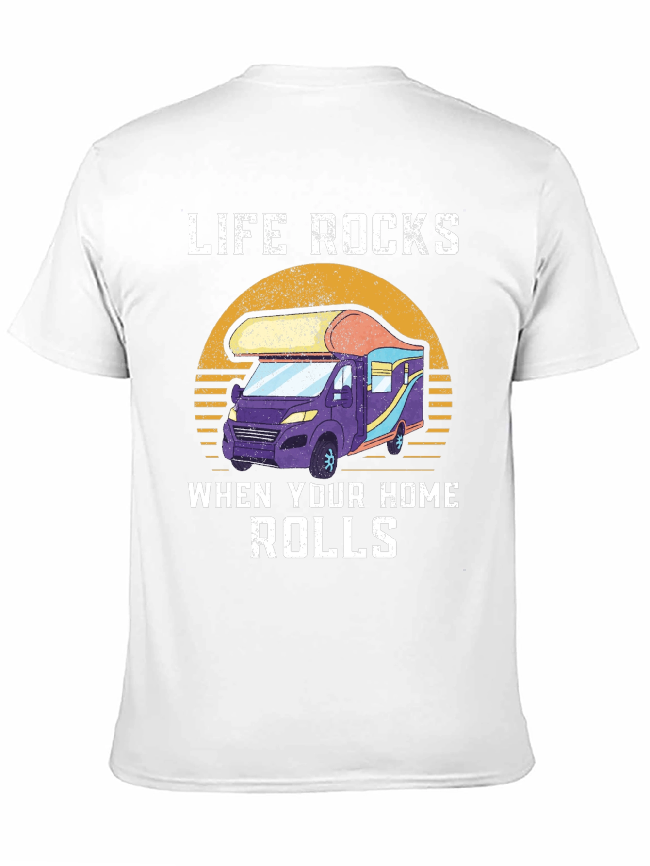 Life Rocks RV T-Shirt: Home on Wheels Adventure Tee