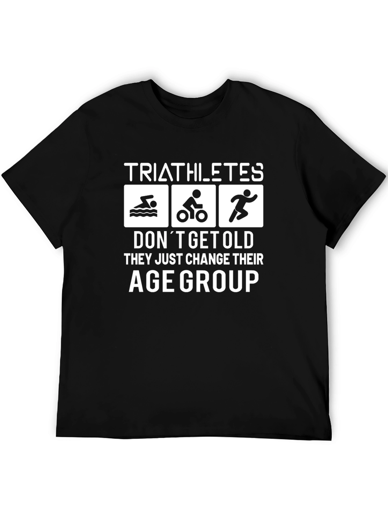 Triathletes Change Age Group T-Shirt