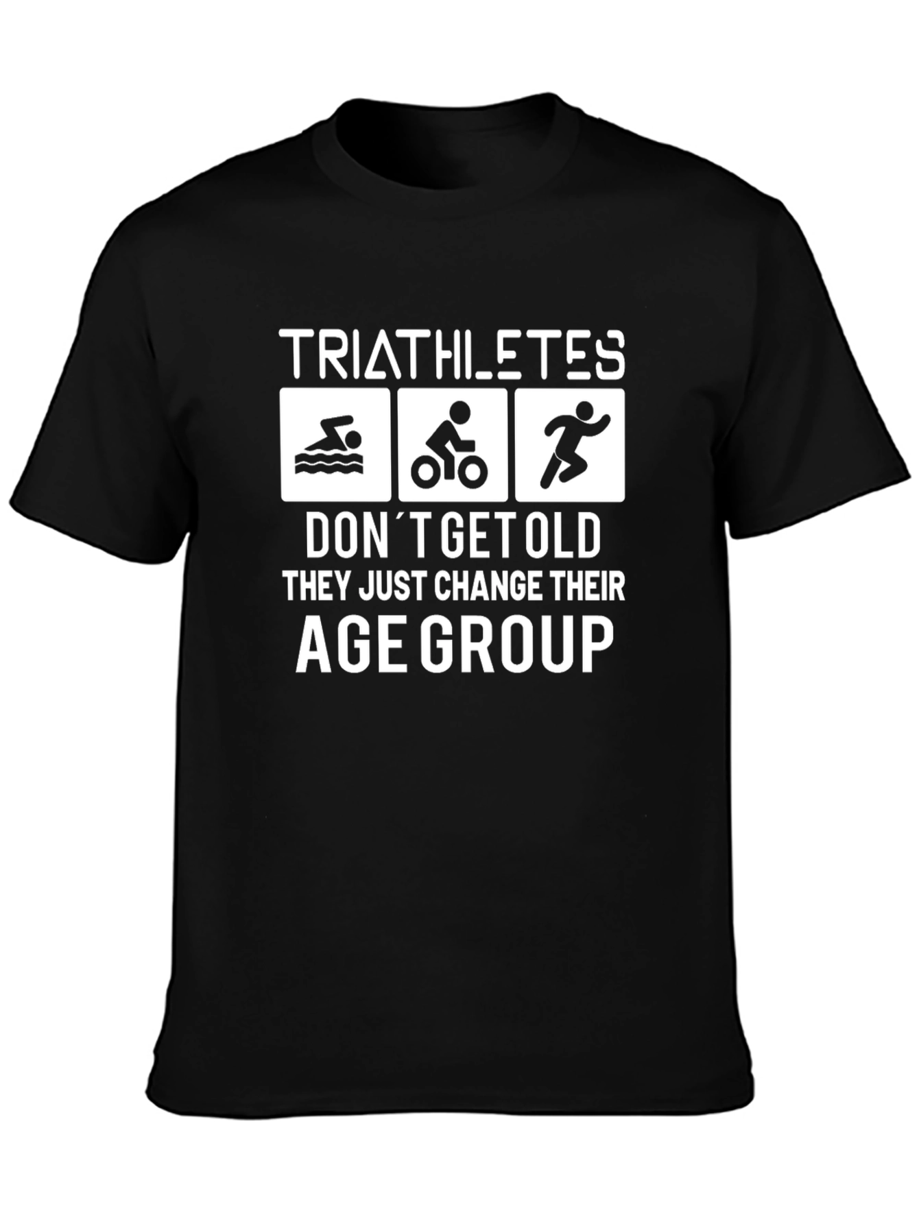 Triathletes Change Age Group T-Shirt