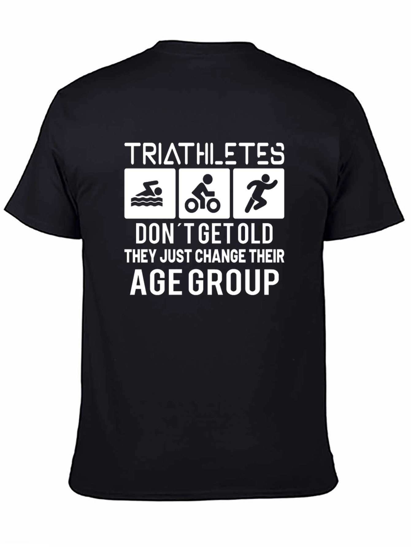 Triathletes Change Age Group T-Shirt