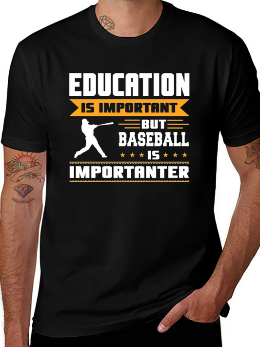 Education Important? Baseball Importanter Funny Graphic Tee