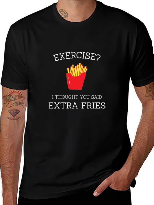 Exercise? Extra Fries T-Shirt - Funny Foodie Tee