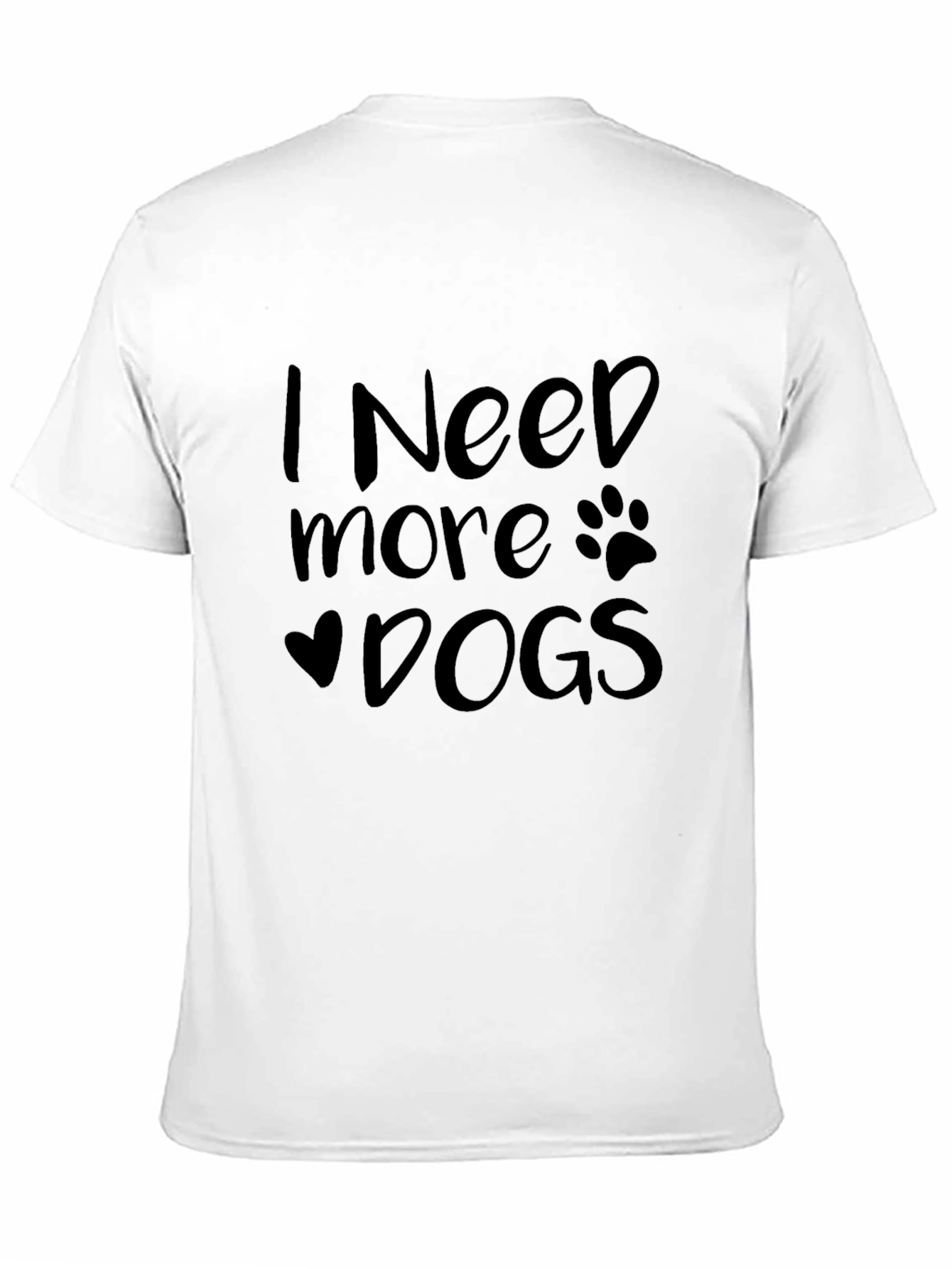 I Need More Dogs Graphic Tee