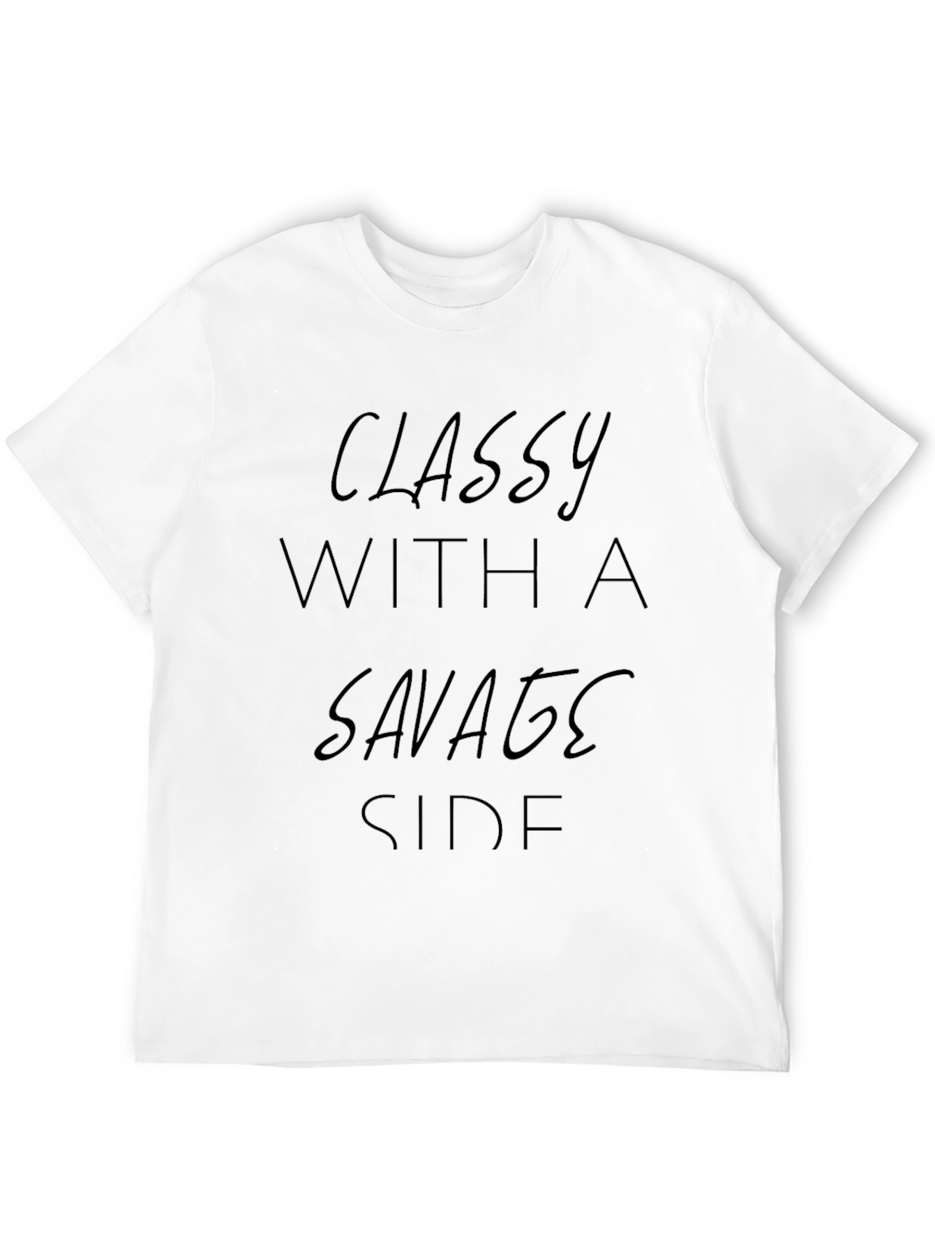 Classy with a Savage Side Black T-Shirt
