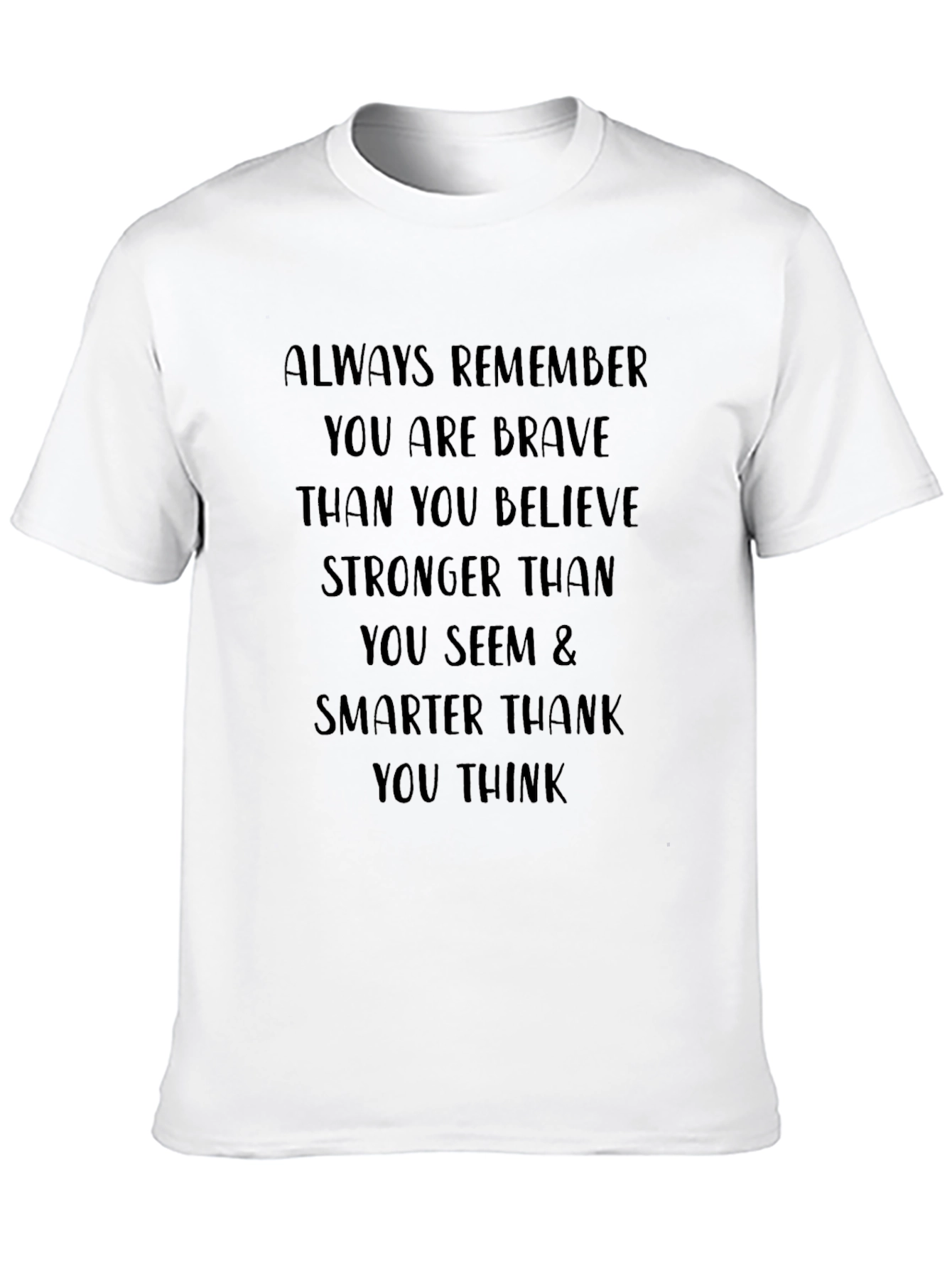 Motivational T-Shirt - Always Remember Graphic Tee