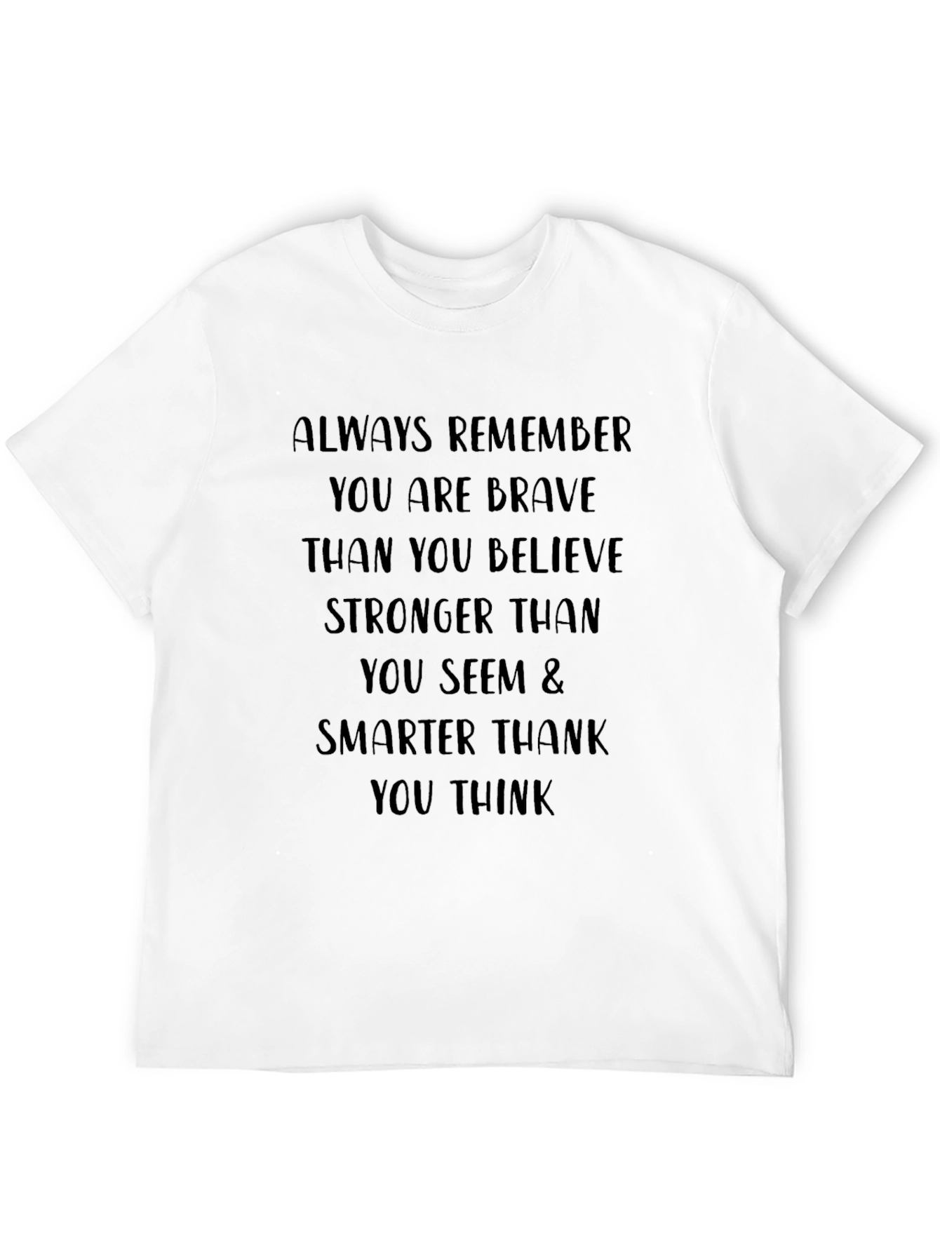 Motivational T-Shirt - Always Remember Graphic Tee