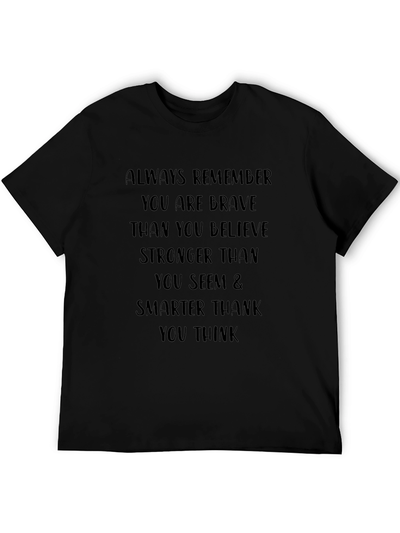 Motivational T-Shirt - Always Remember Graphic Tee