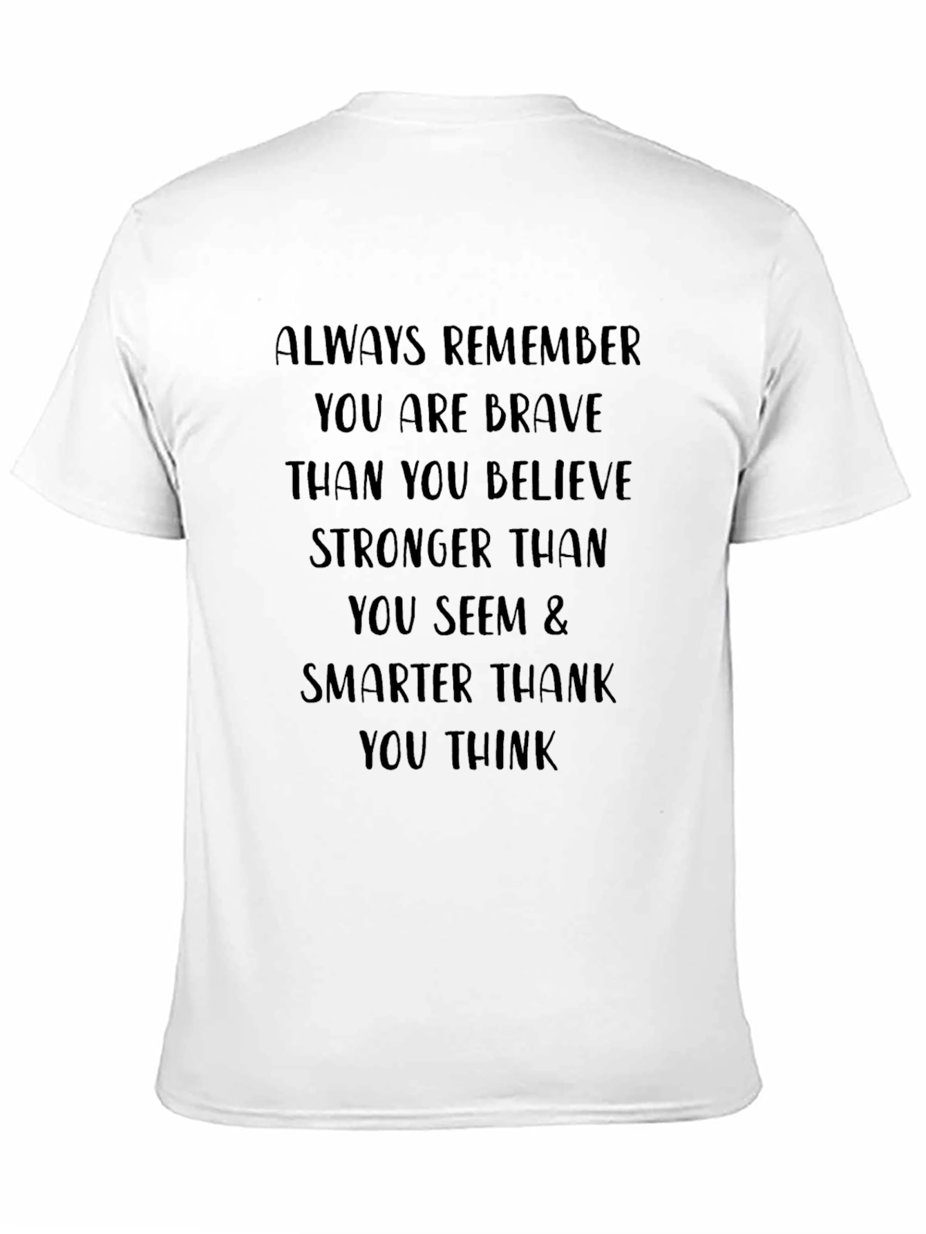 Motivational T-Shirt - Always Remember Graphic Tee
