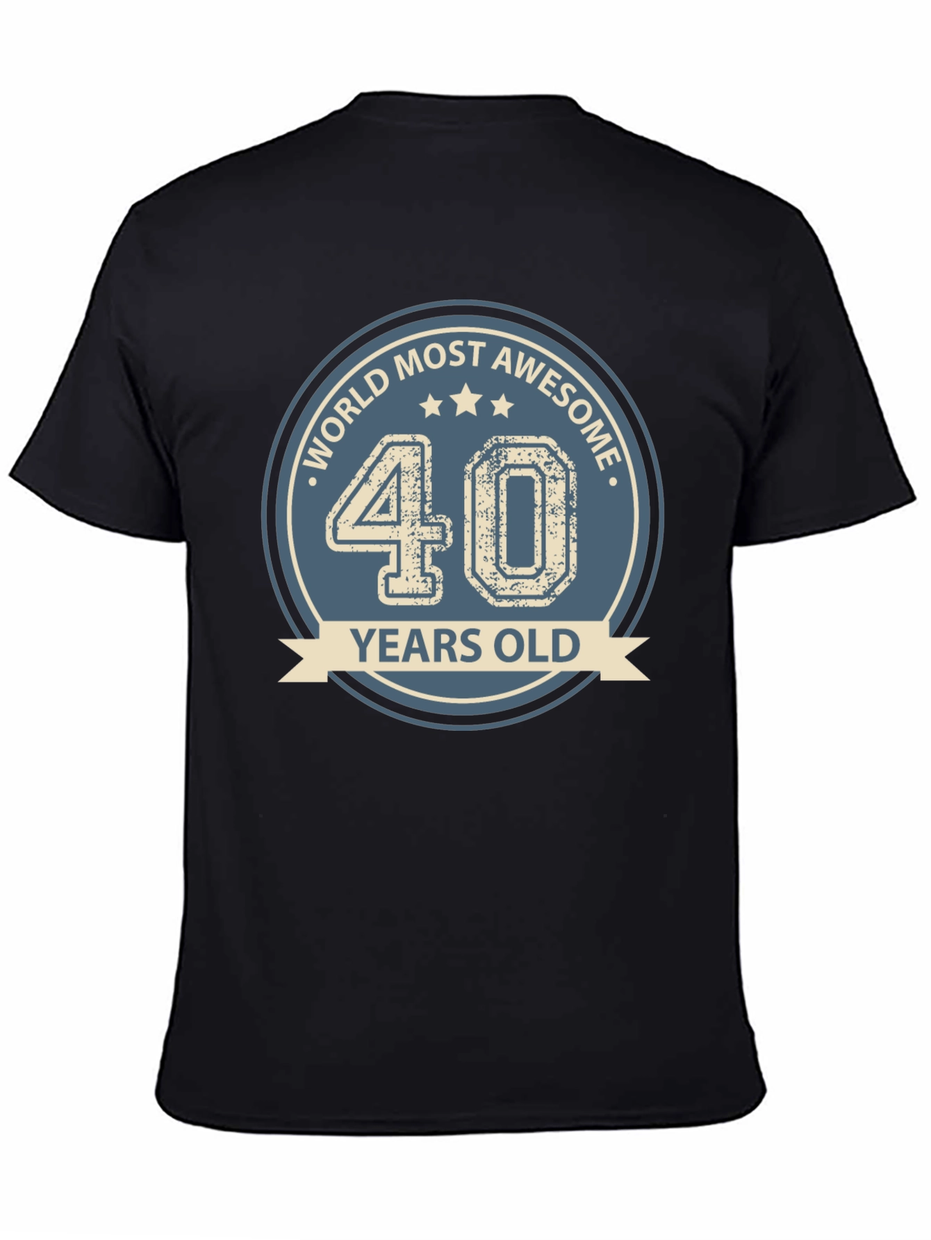 Worlds Most Awesome 40 Years Old T-Shirt