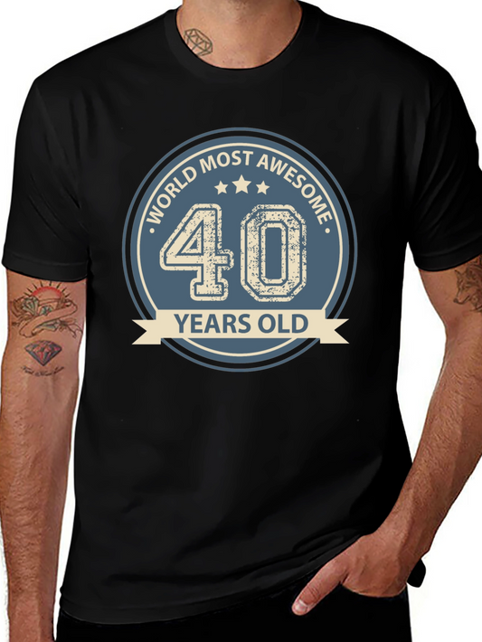 Worlds Most Awesome 40 Years Old T-Shirt