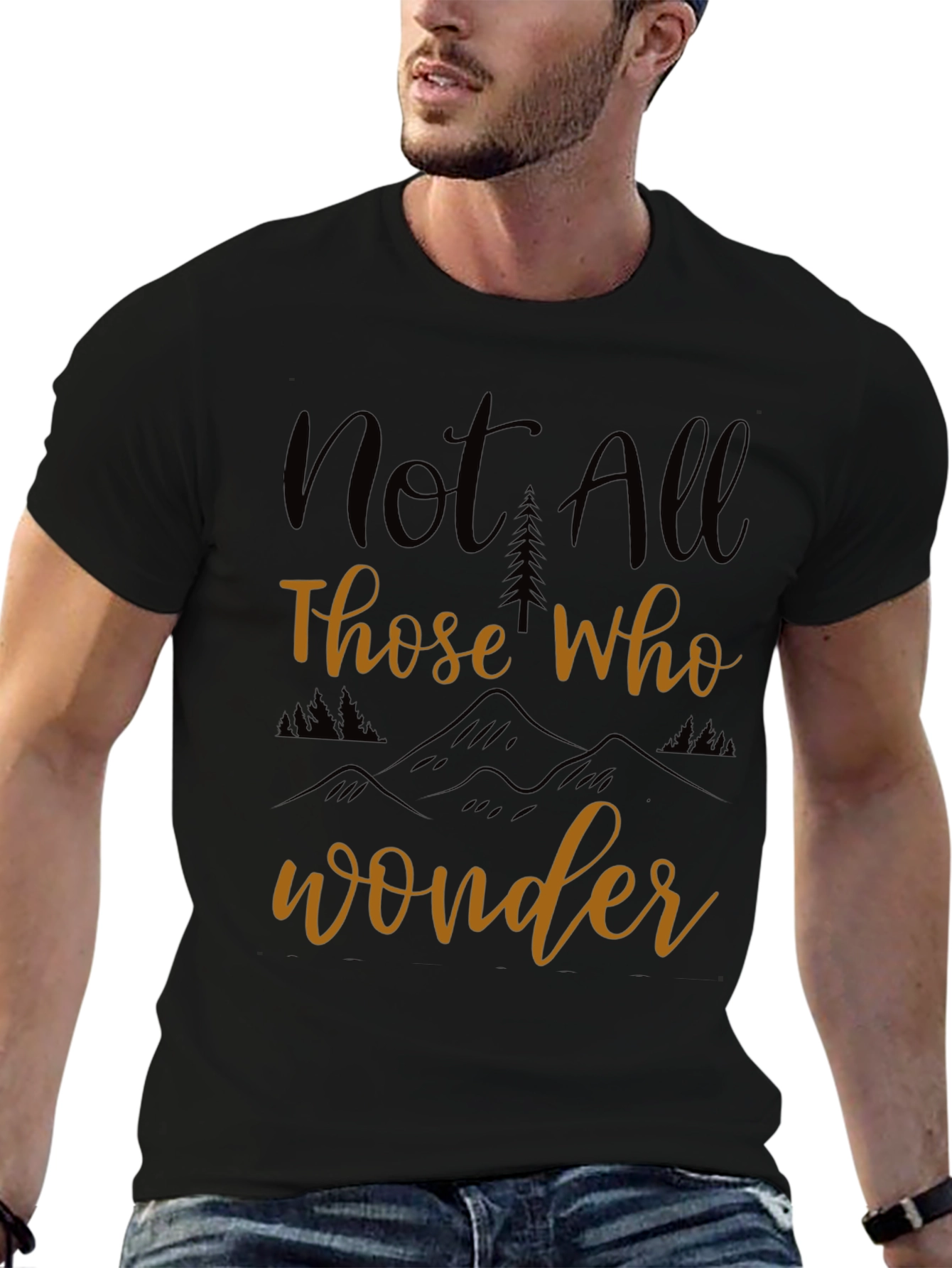 Not All Those Who Wander T-Shirt