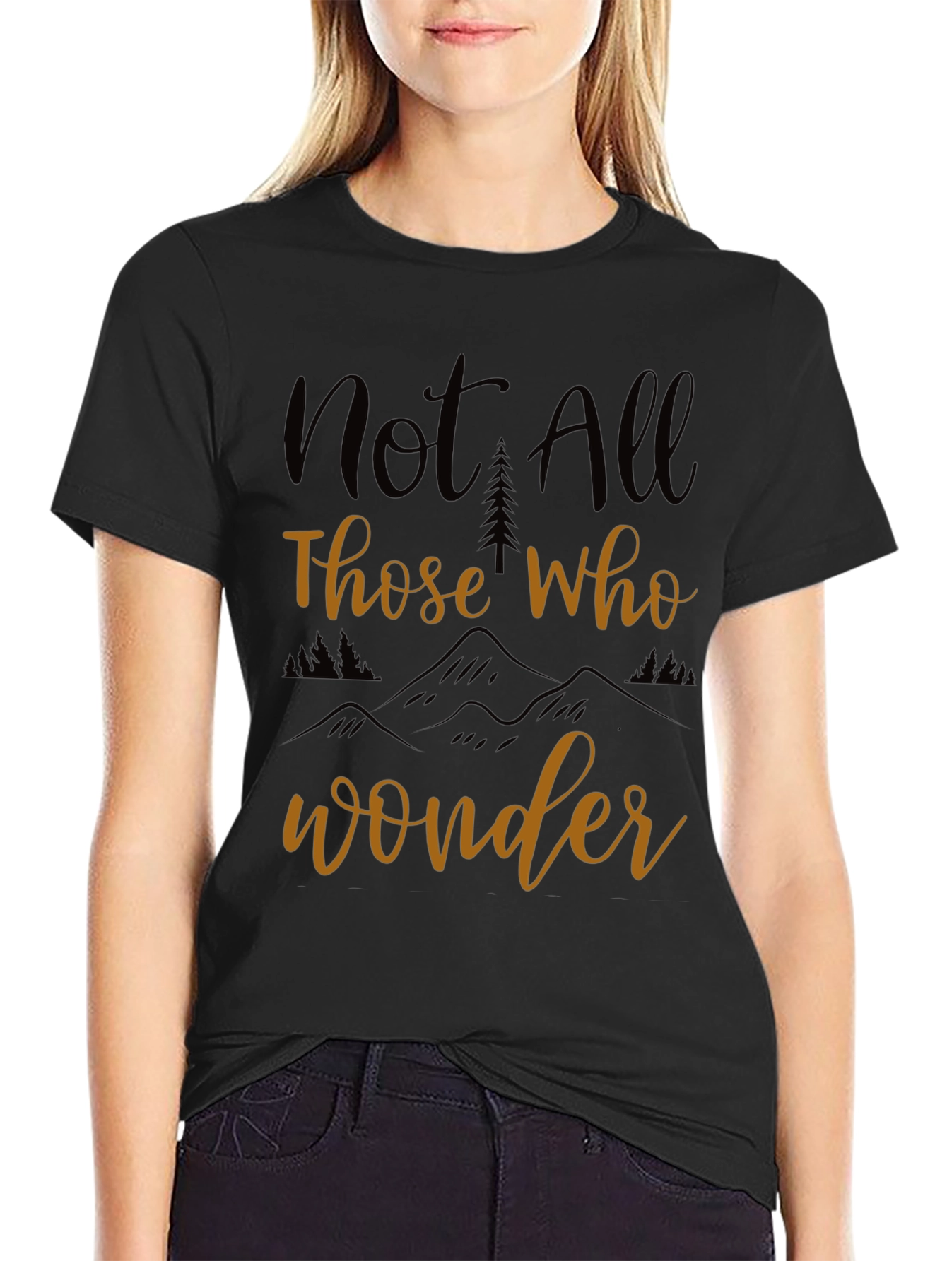Not All Those Who Wander T-Shirt