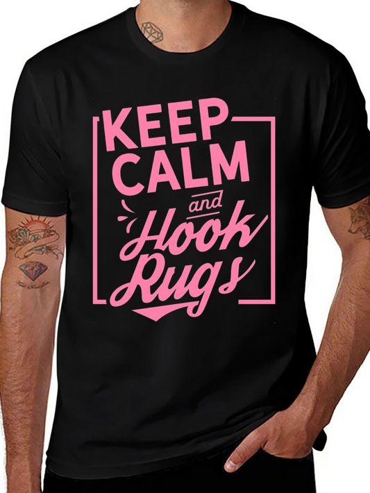 Keep Calm and Hook Rugs Black T-Shirt