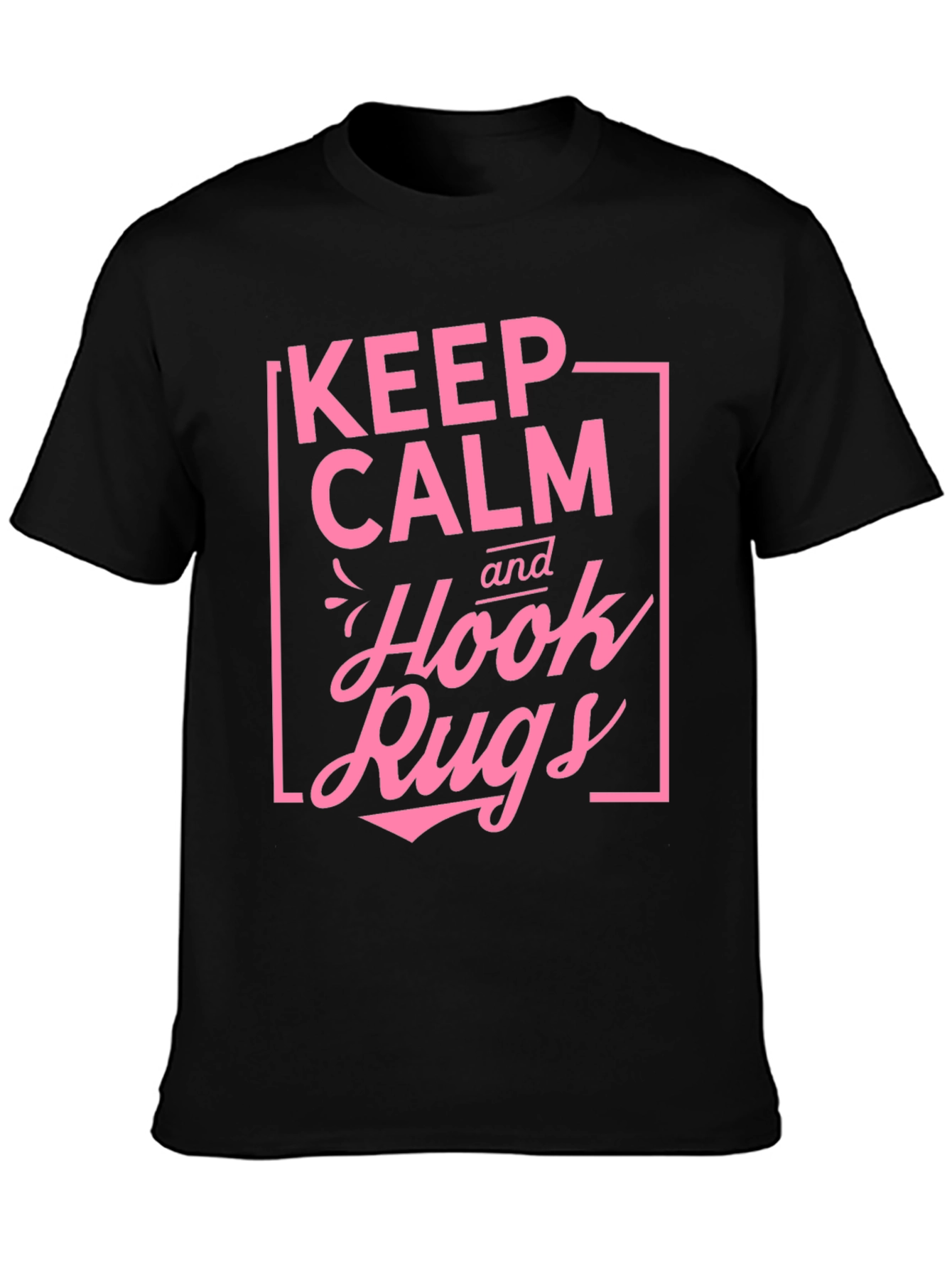 Keep Calm and Hook Rugs Black T-Shirt