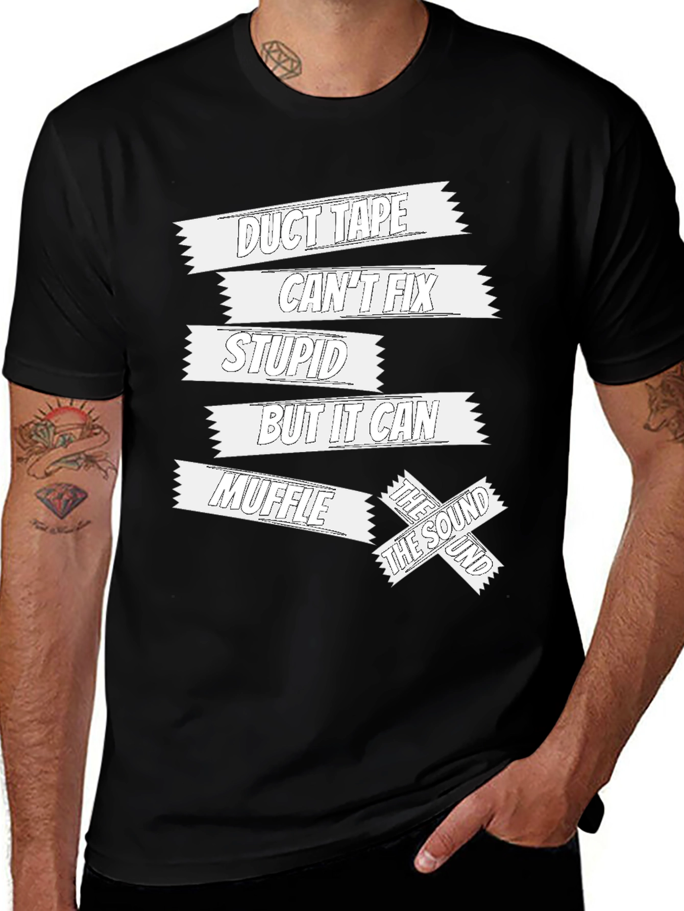 Duct Tape Cant Fix Stupid Funny Sarcastic T-Shirt