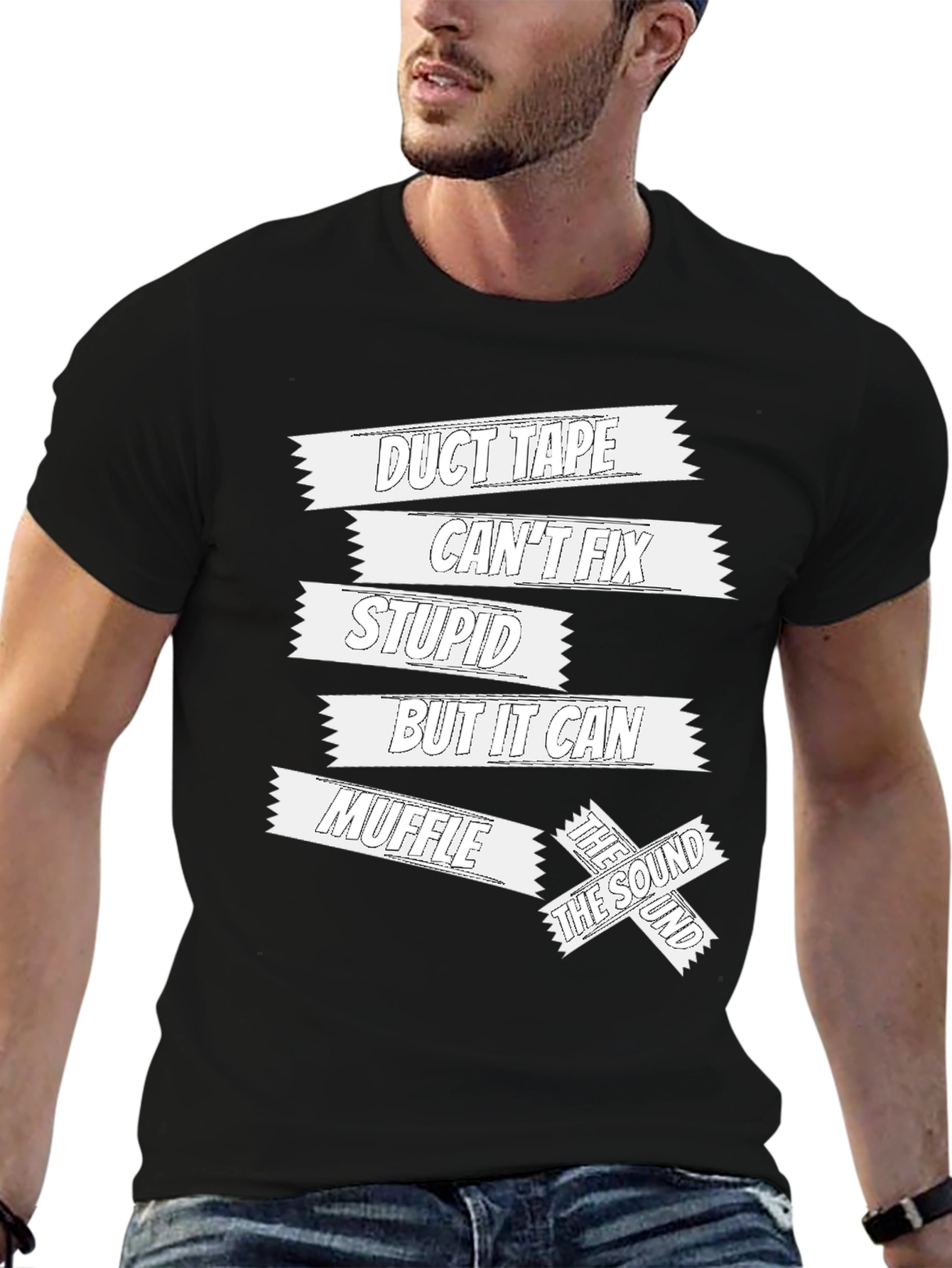 Duct Tape Cant Fix Stupid Funny Sarcastic T-Shirt