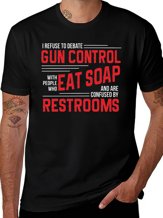 Gun Control Debate T-Shirt - Eat Soap Funny Tee