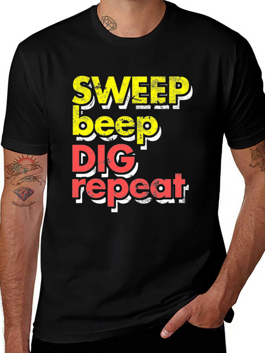 Sweep Beep Dig Repeat T-Shirt - Metal Detecting Hobby Tee