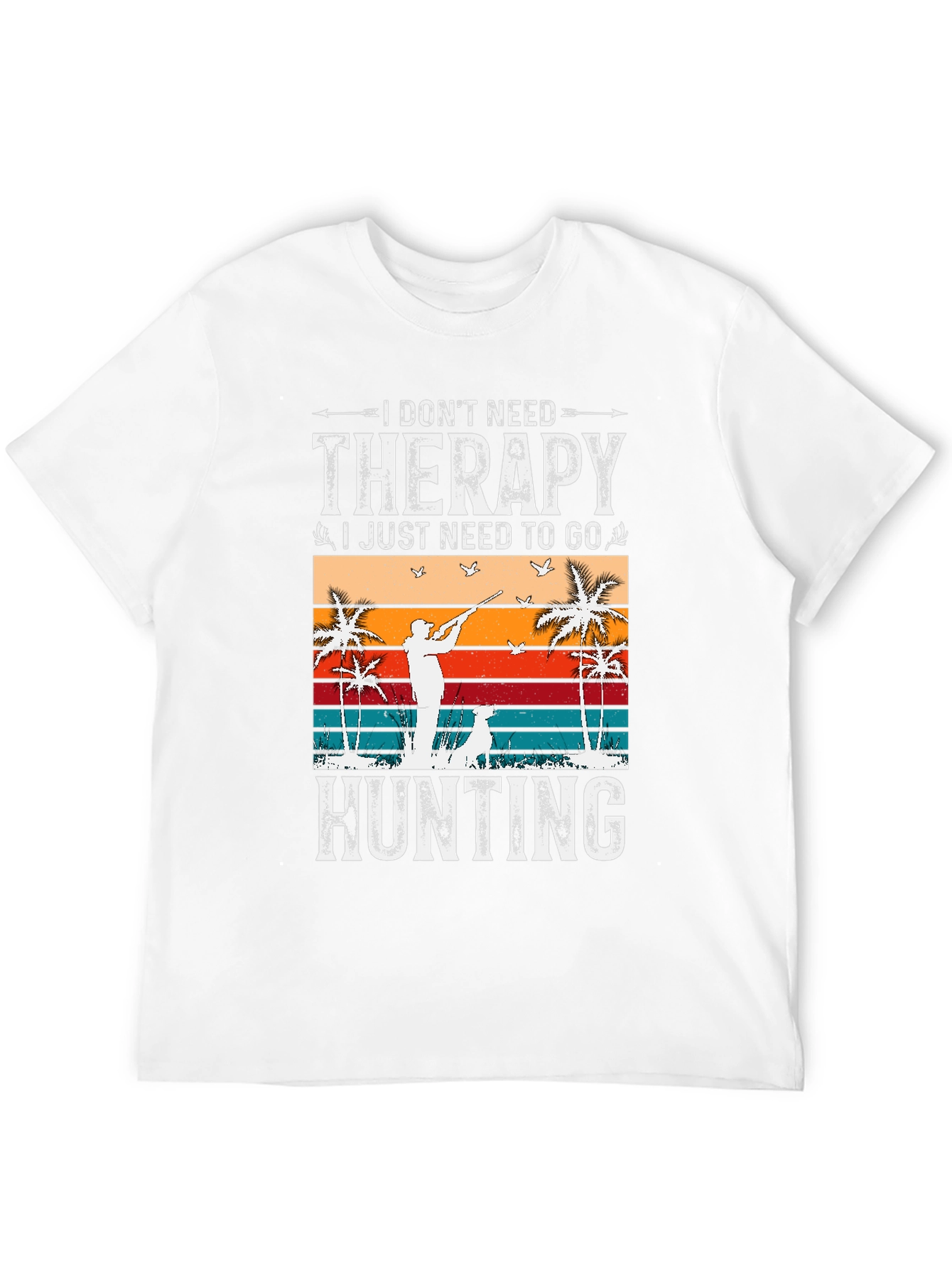 I Dont Need Therapy Hunting T-Shirt