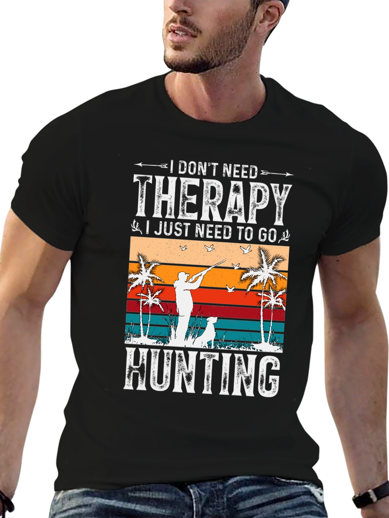 I Dont Need Therapy Hunting T-Shirt