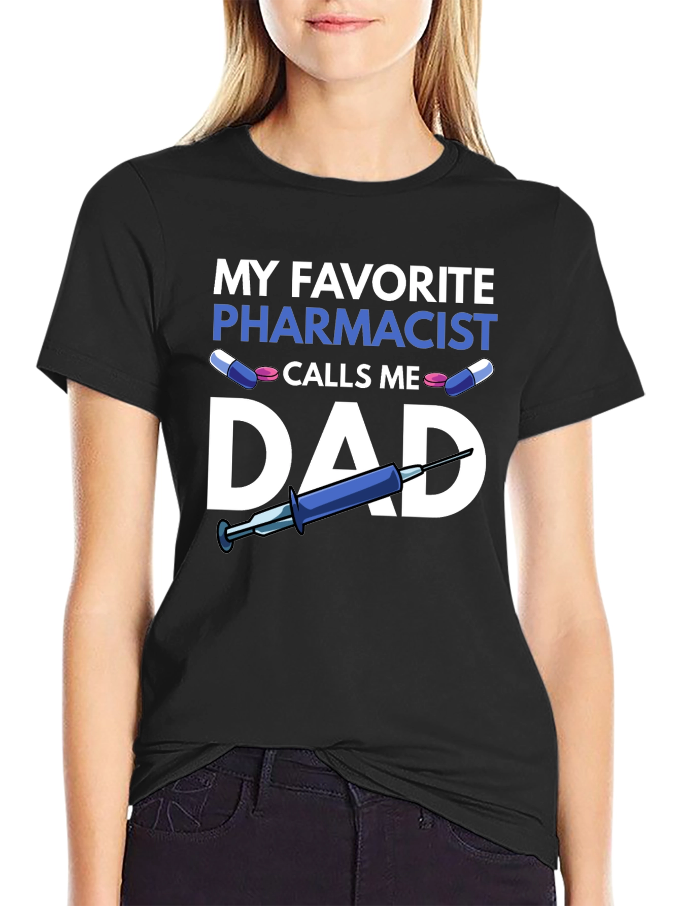 My Favorite Pharmacist Calls Me Dad T-Shirt