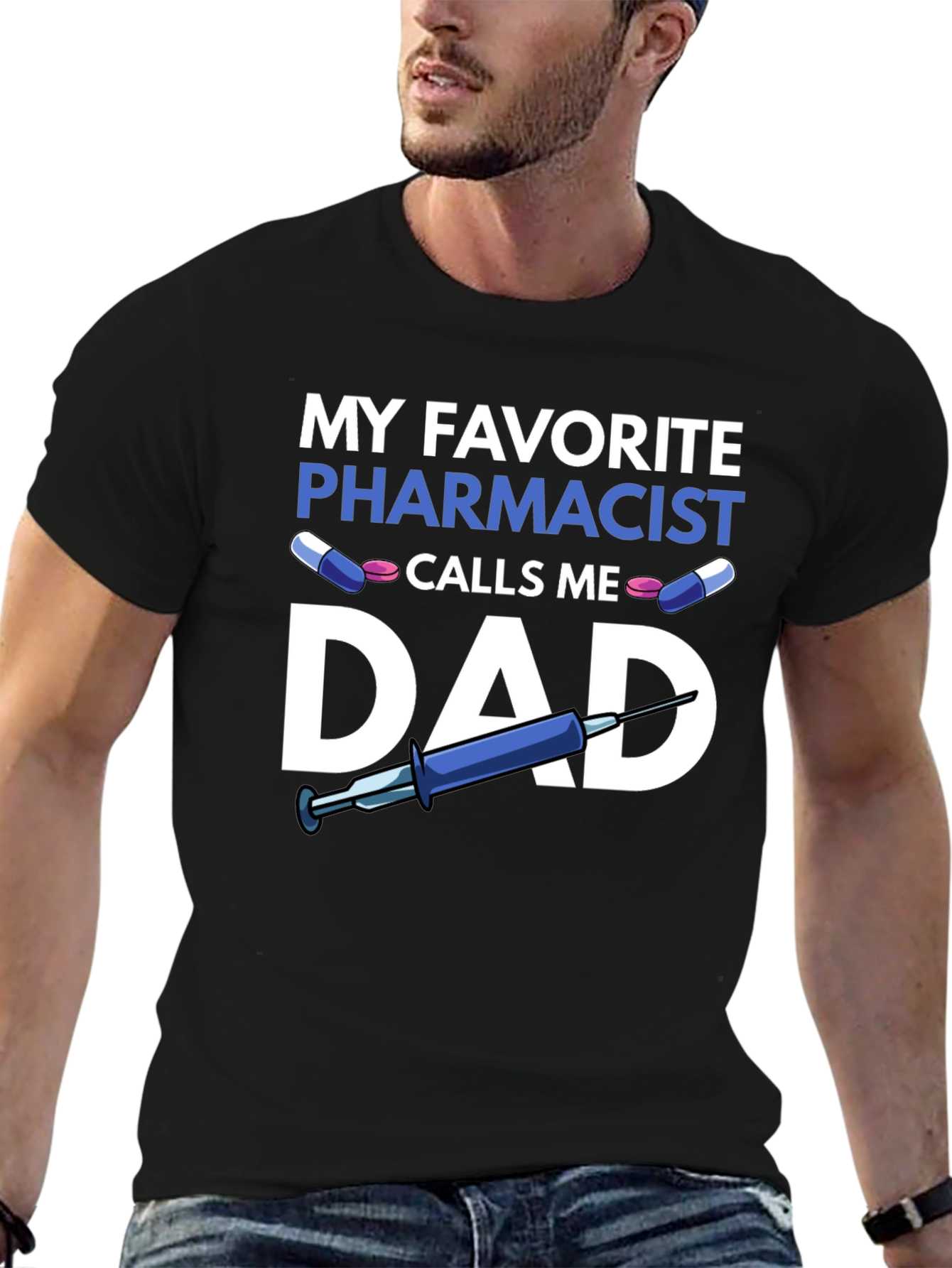 My Favorite Pharmacist Calls Me Dad T-Shirt