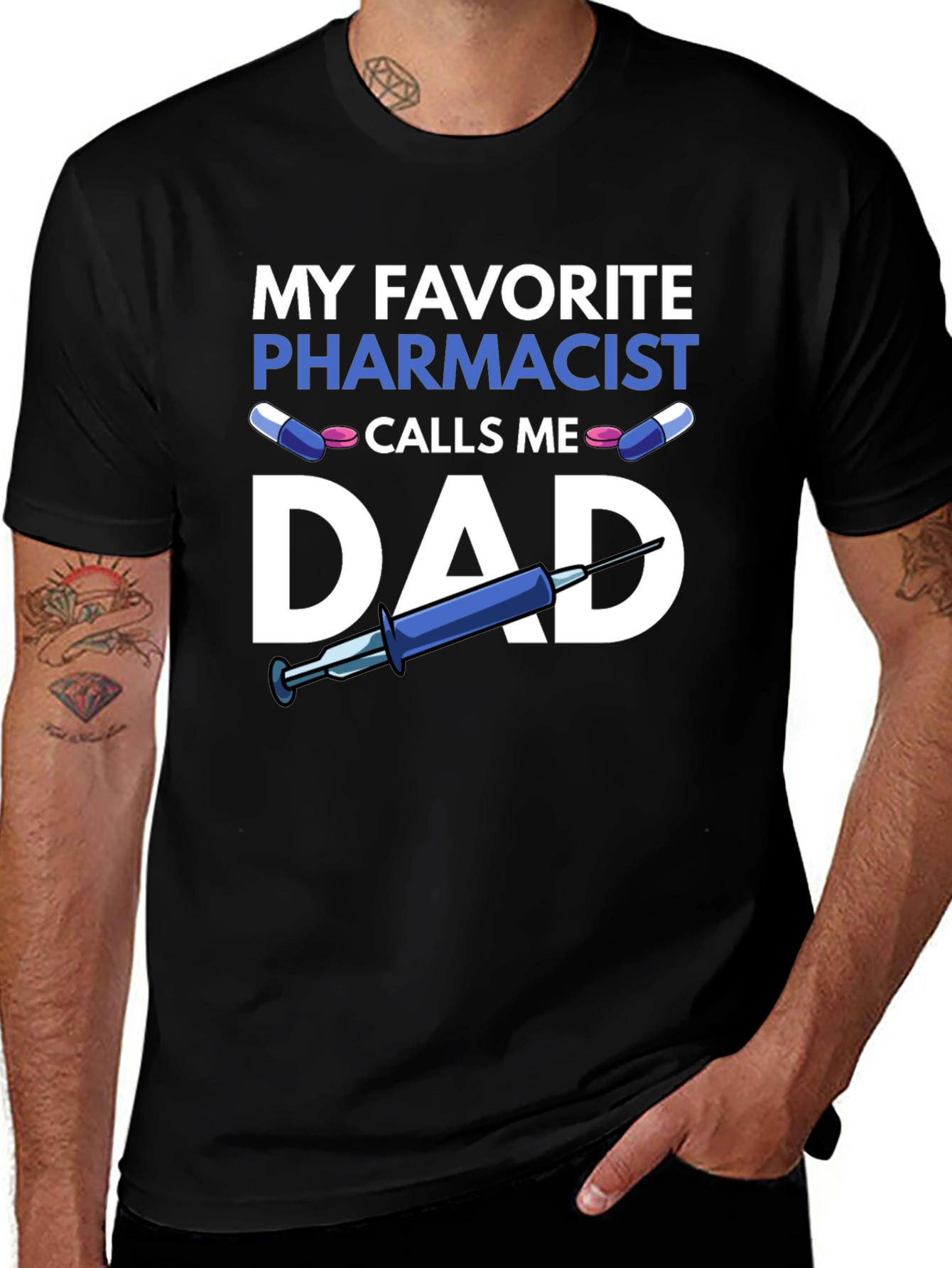 My Favorite Pharmacist Calls Me Dad T-Shirt
