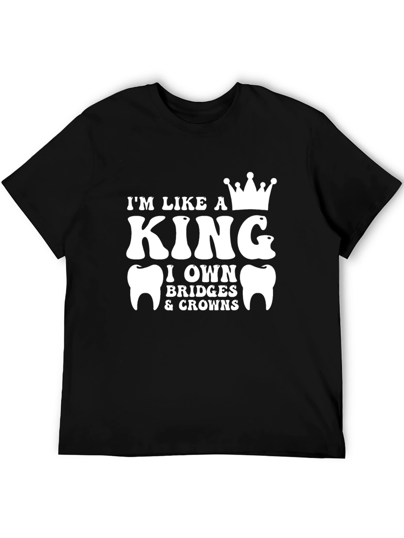 Dentist King Funny Graphic T-Shirt