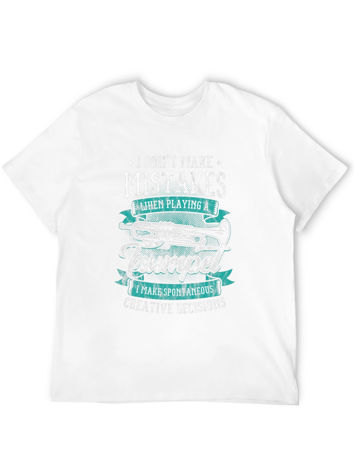 Trumpet Player T-Shirt: No Mistakes Creative Decisions